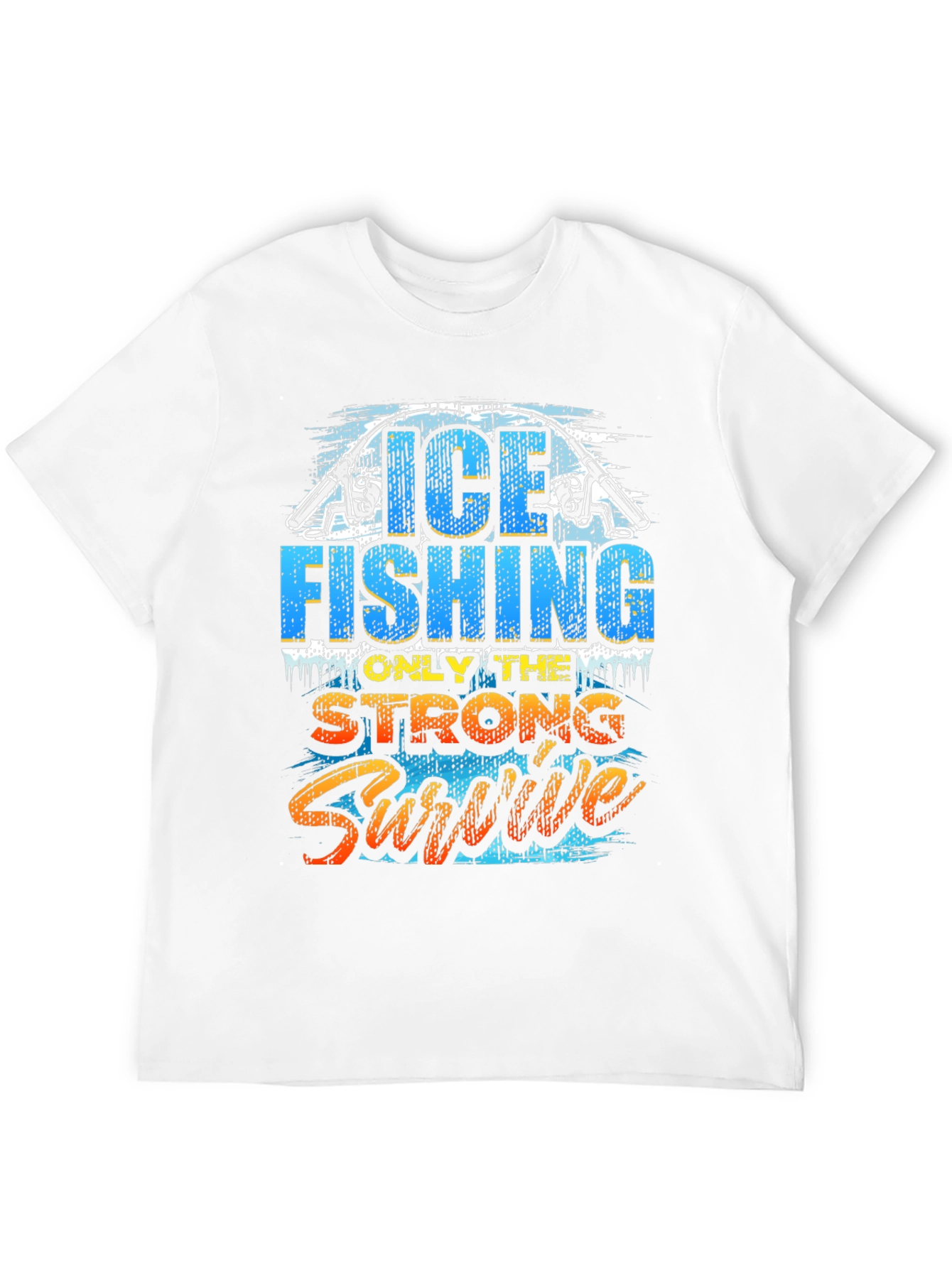 Ice Fishing Strong Survive Graphic T-Shirt