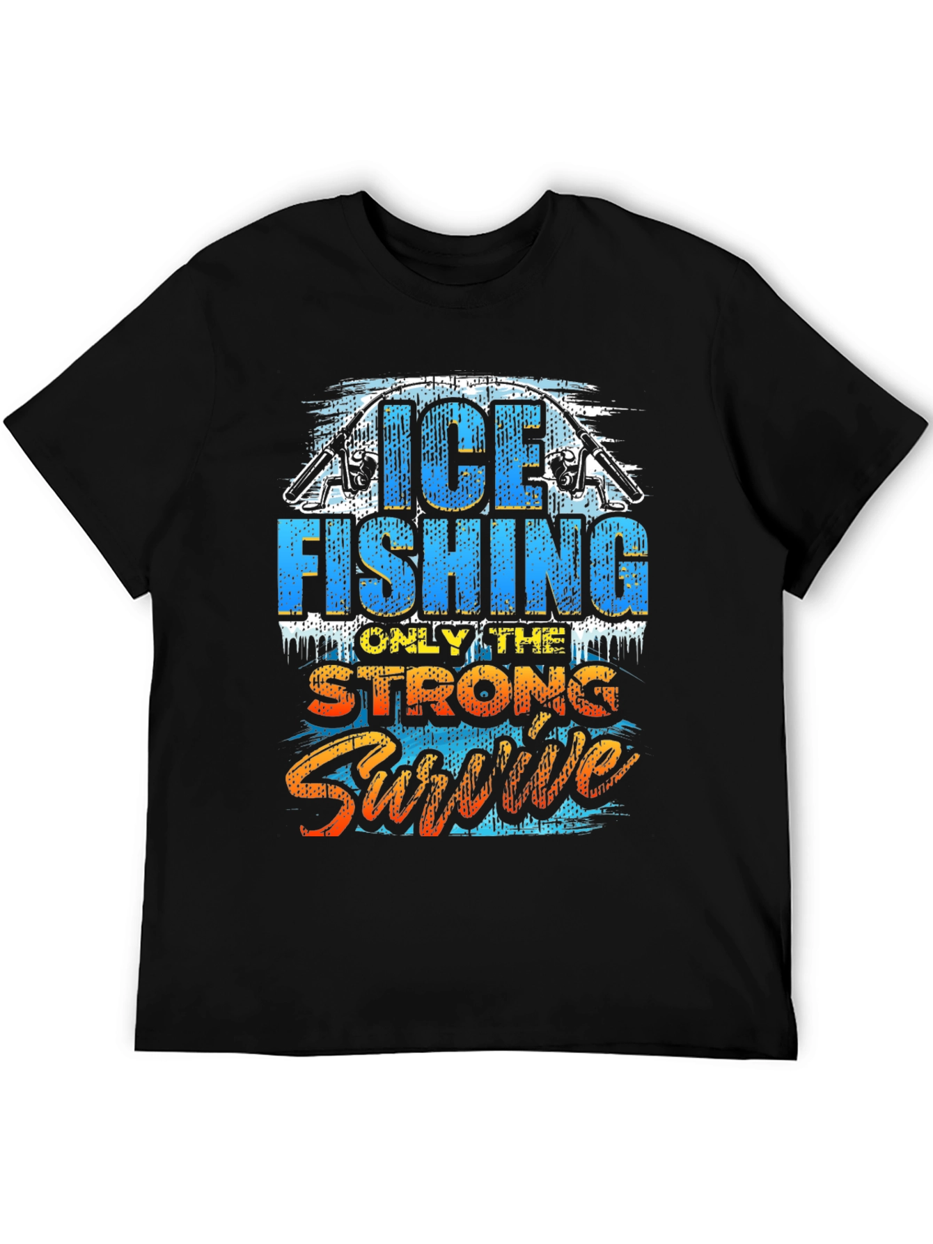 Ice Fishing Strong Survive Graphic T-Shirt
