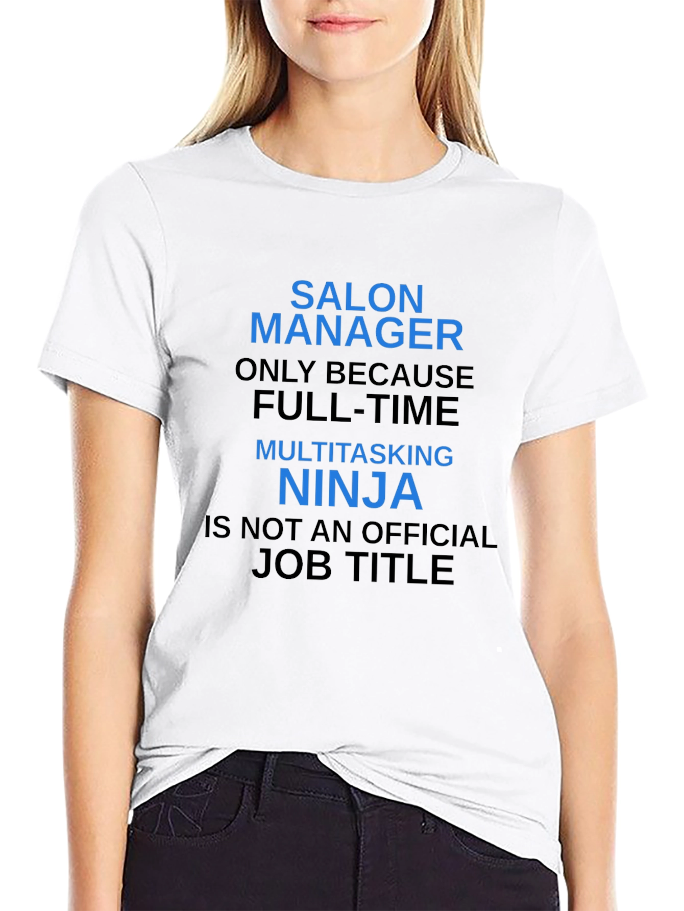 Salon Manager T-Shirt - Funny Job Title Tee