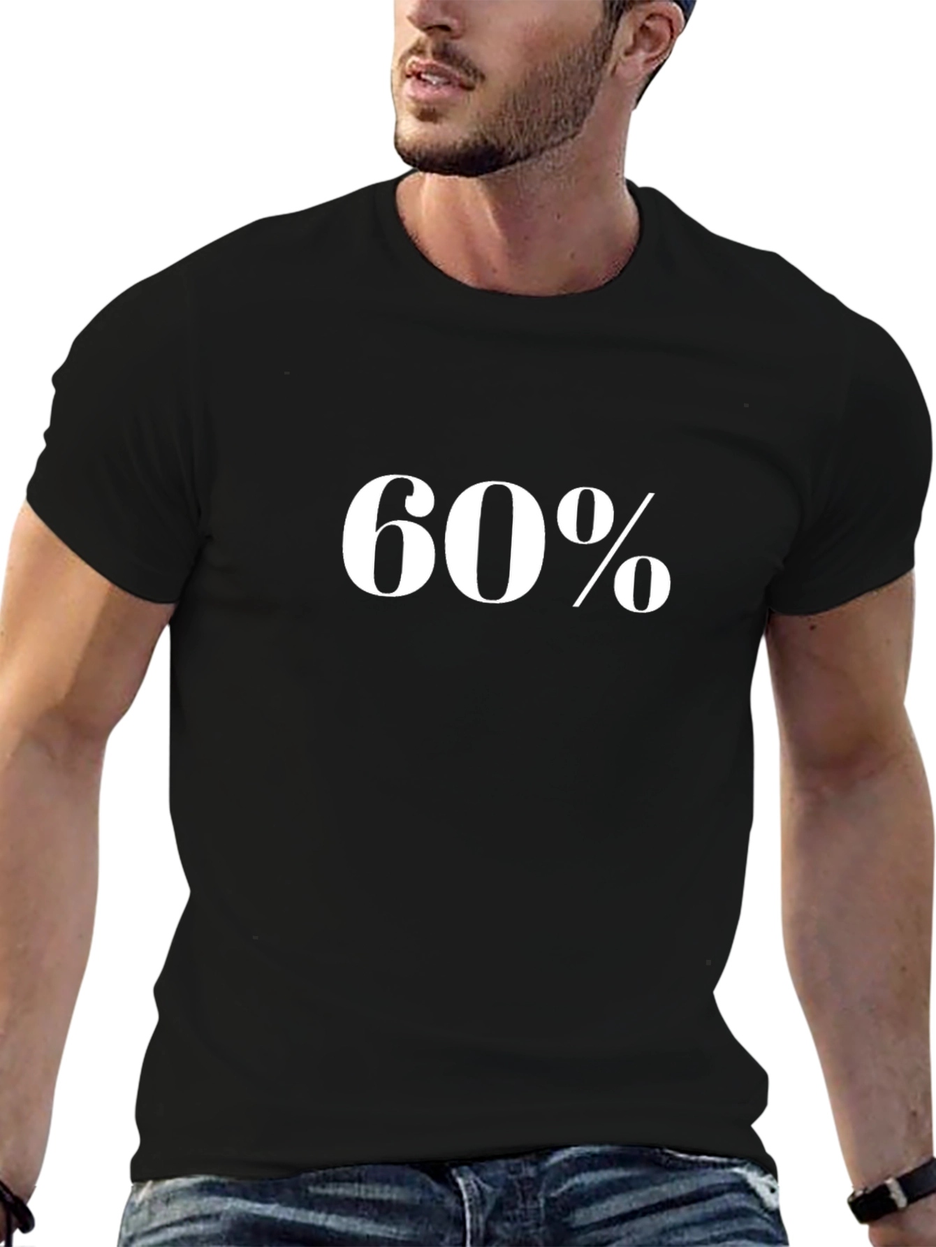 60 Percent T-Shirt