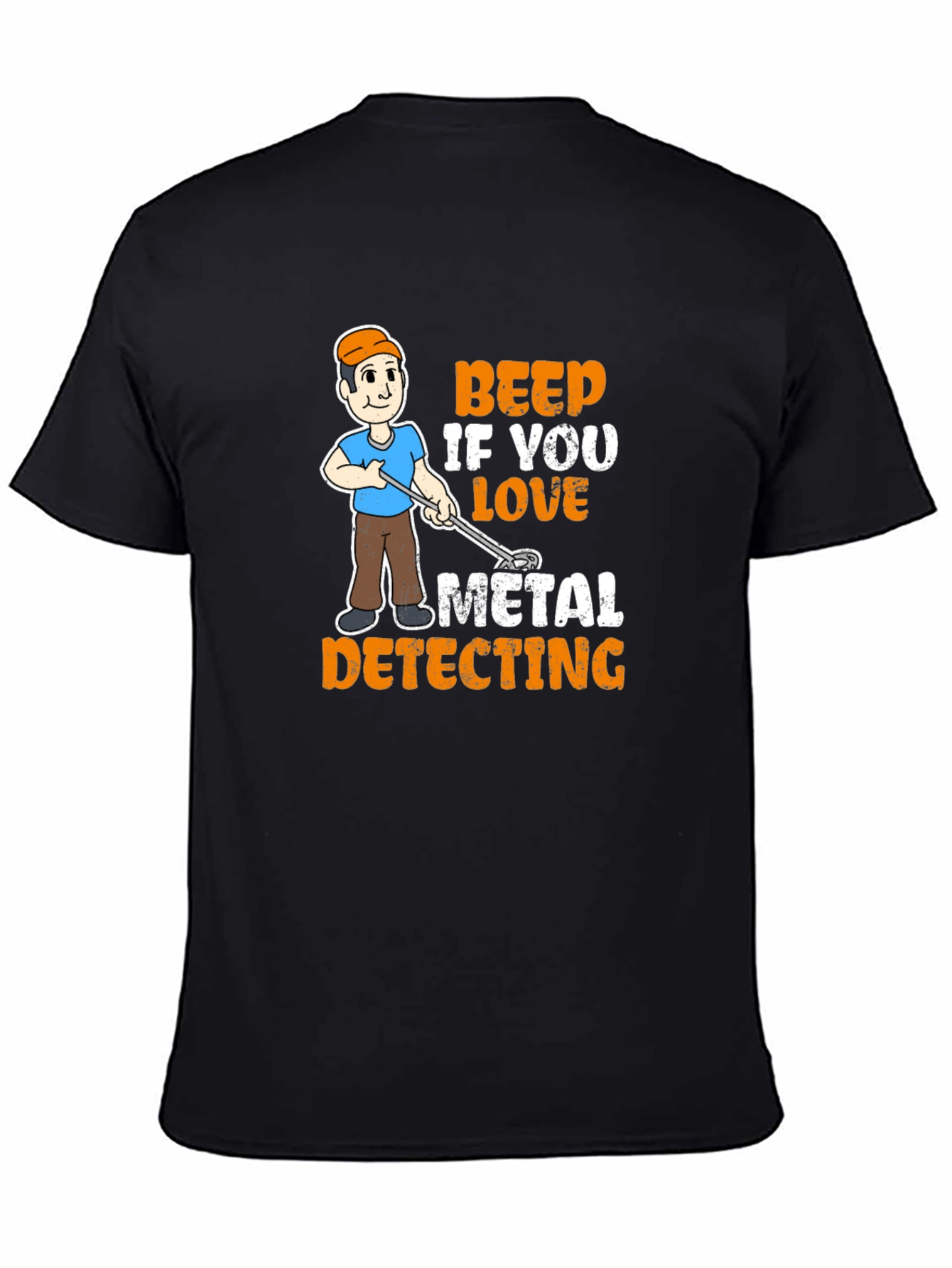 Metal Detecting T-Shirt - Beep If You Love...