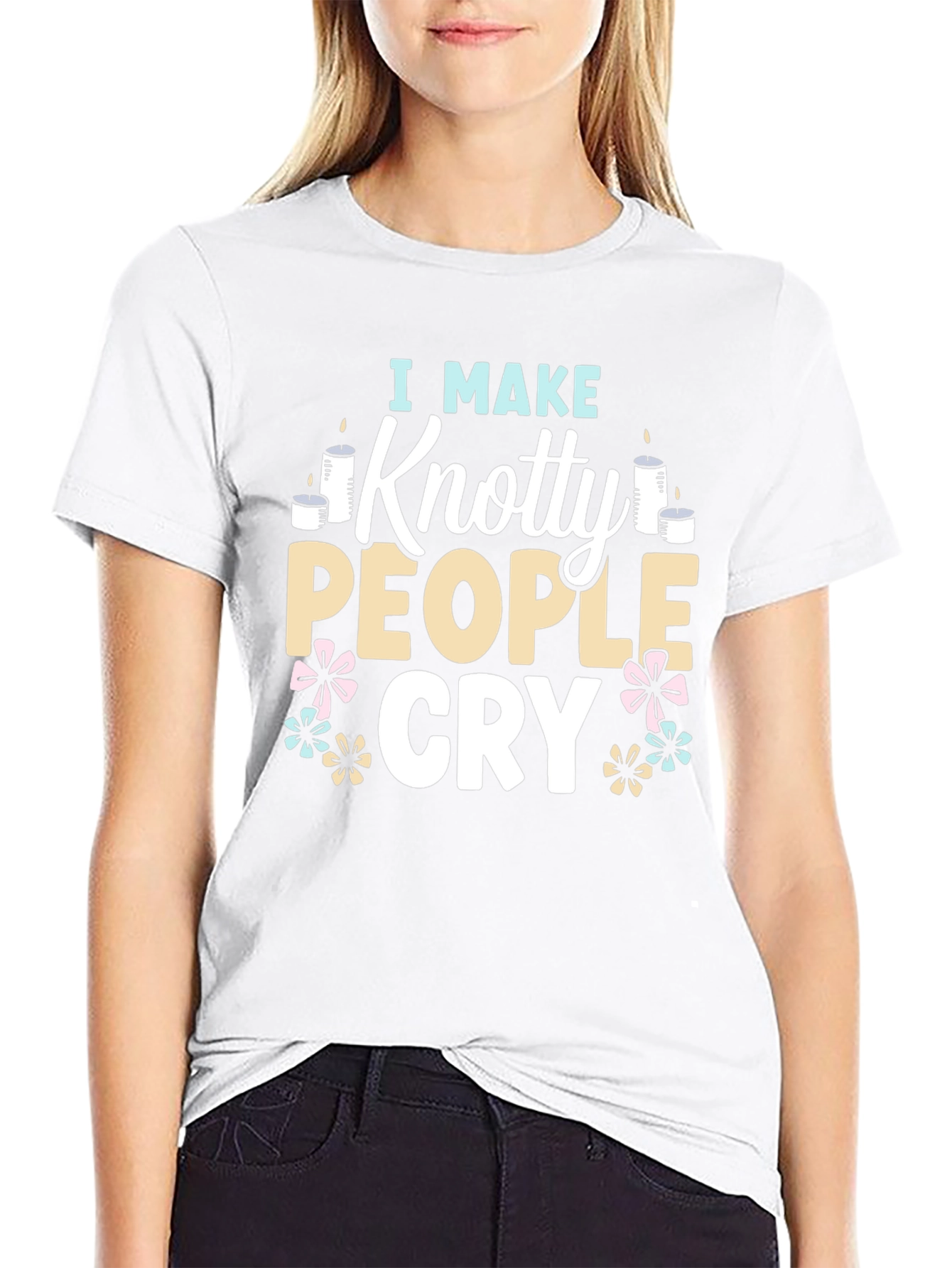 I Make Knotty People Cry Funny T-Shirt