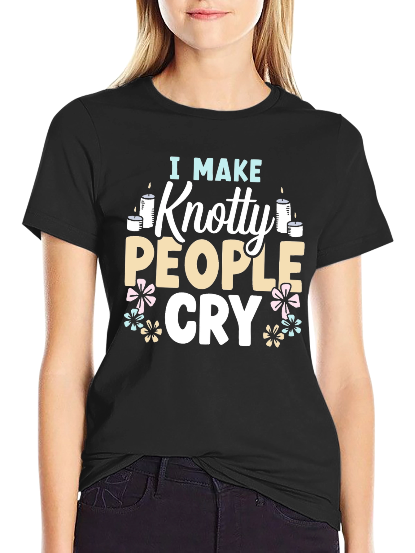 I Make Knotty People Cry Funny T-Shirt