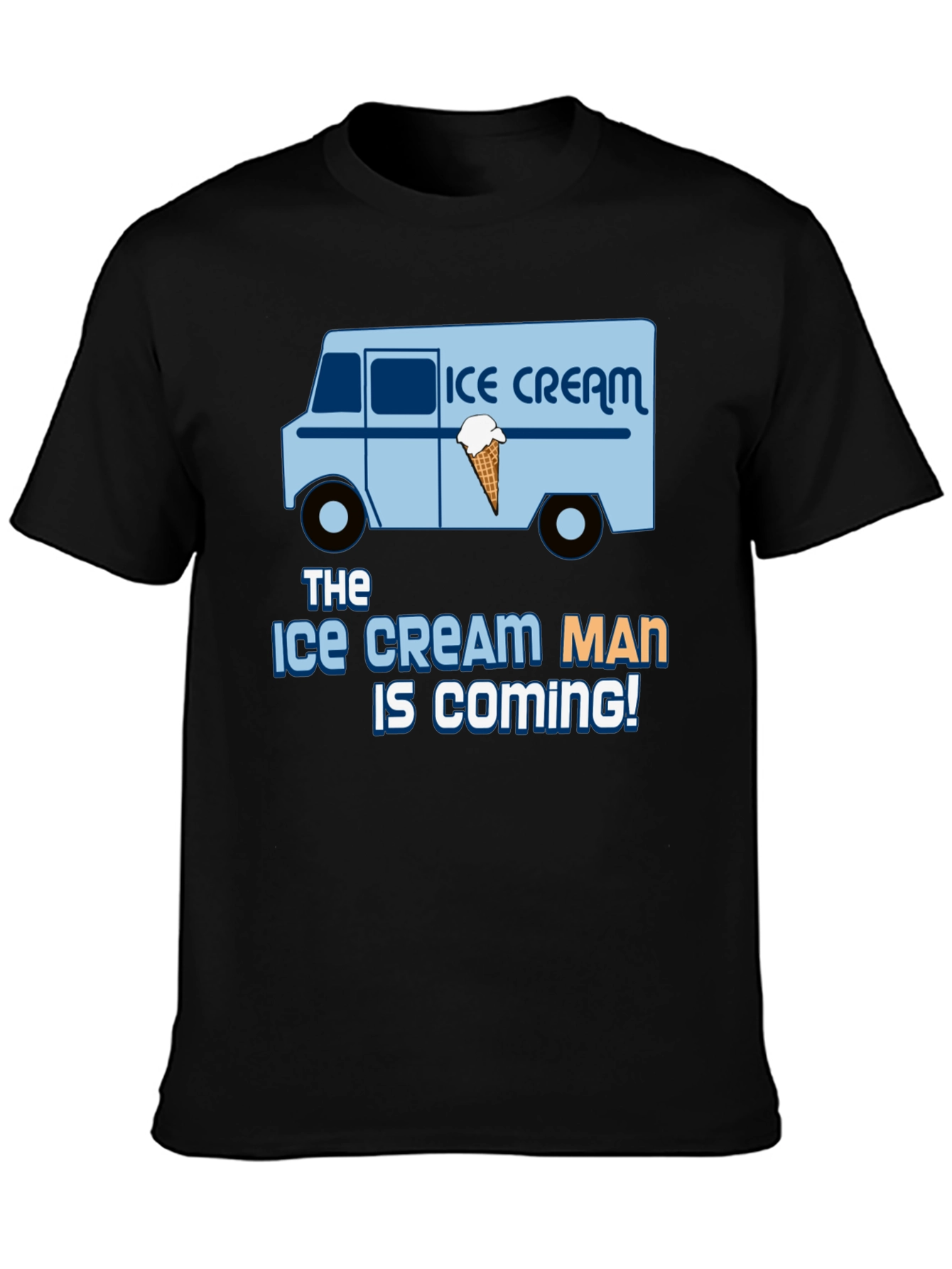 Ice Cream Man Is Coming Black T-Shirt