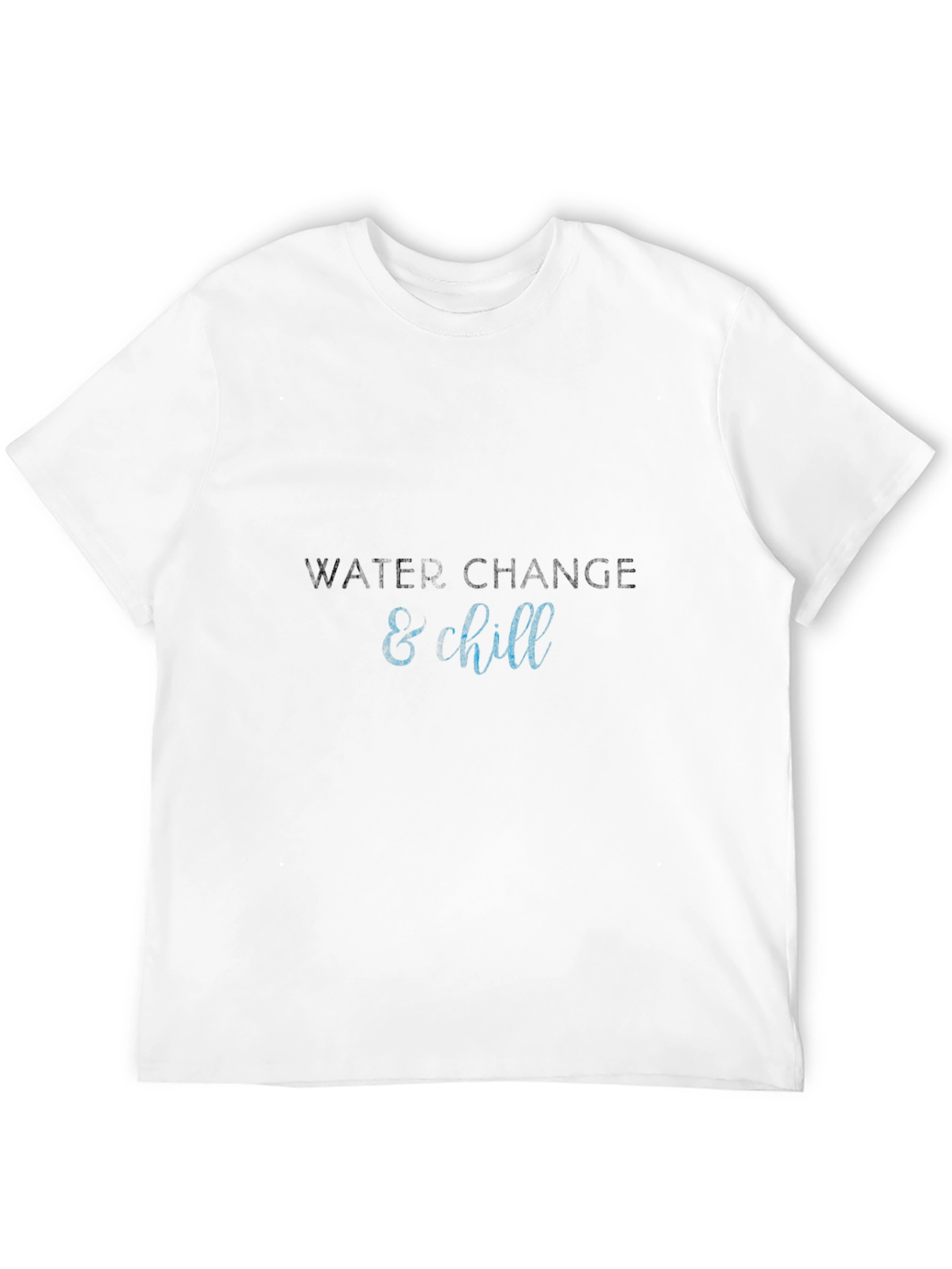 Water Change & Chill Graphic Tee
