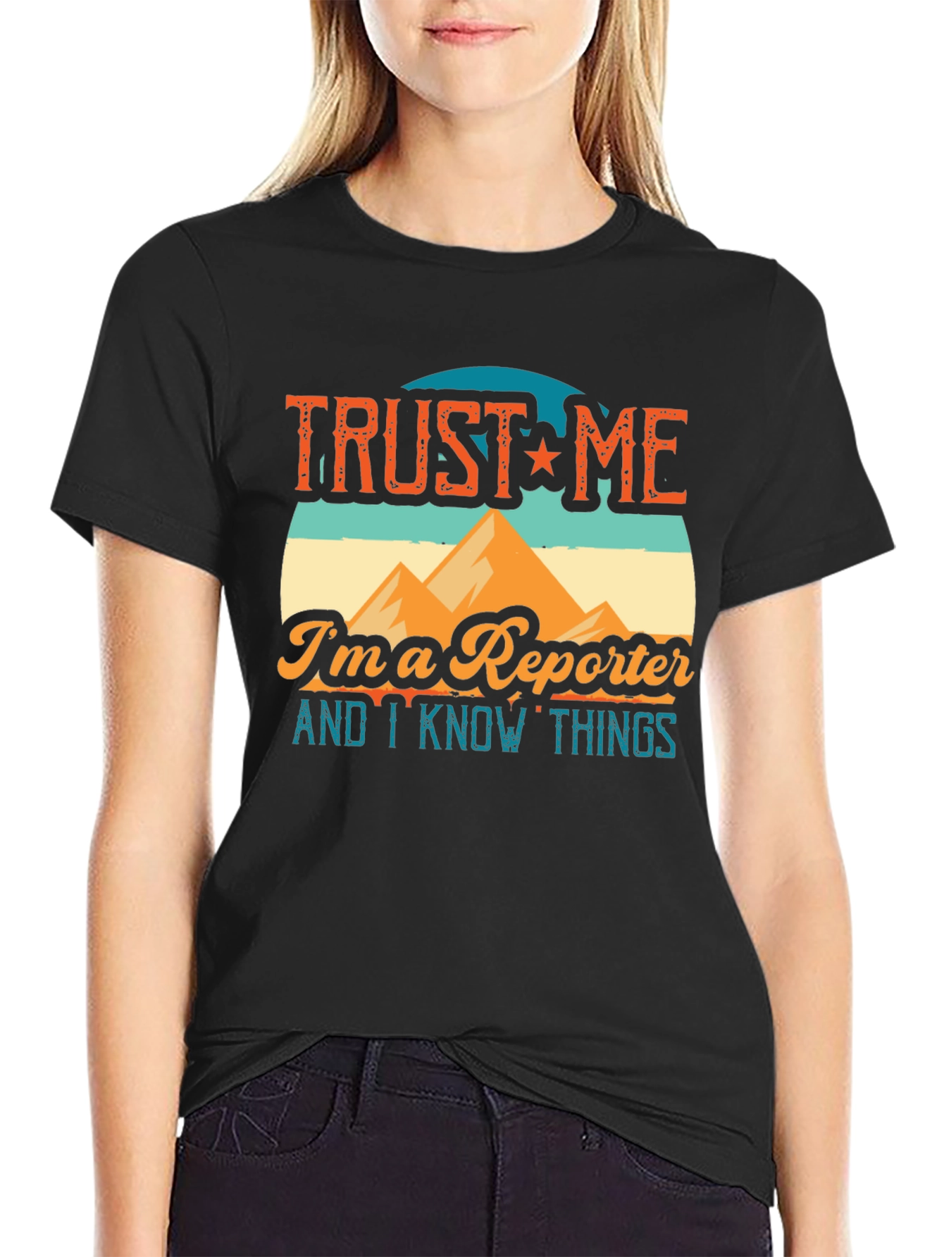 Trust Me Im a Reporter T-Shirt