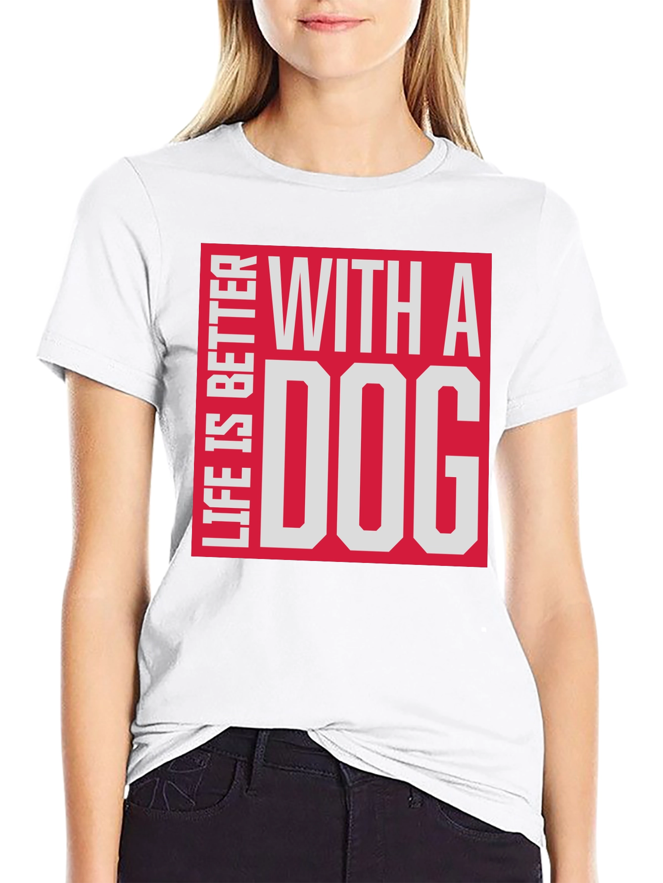 Life is Better with a Dog T-Shirt