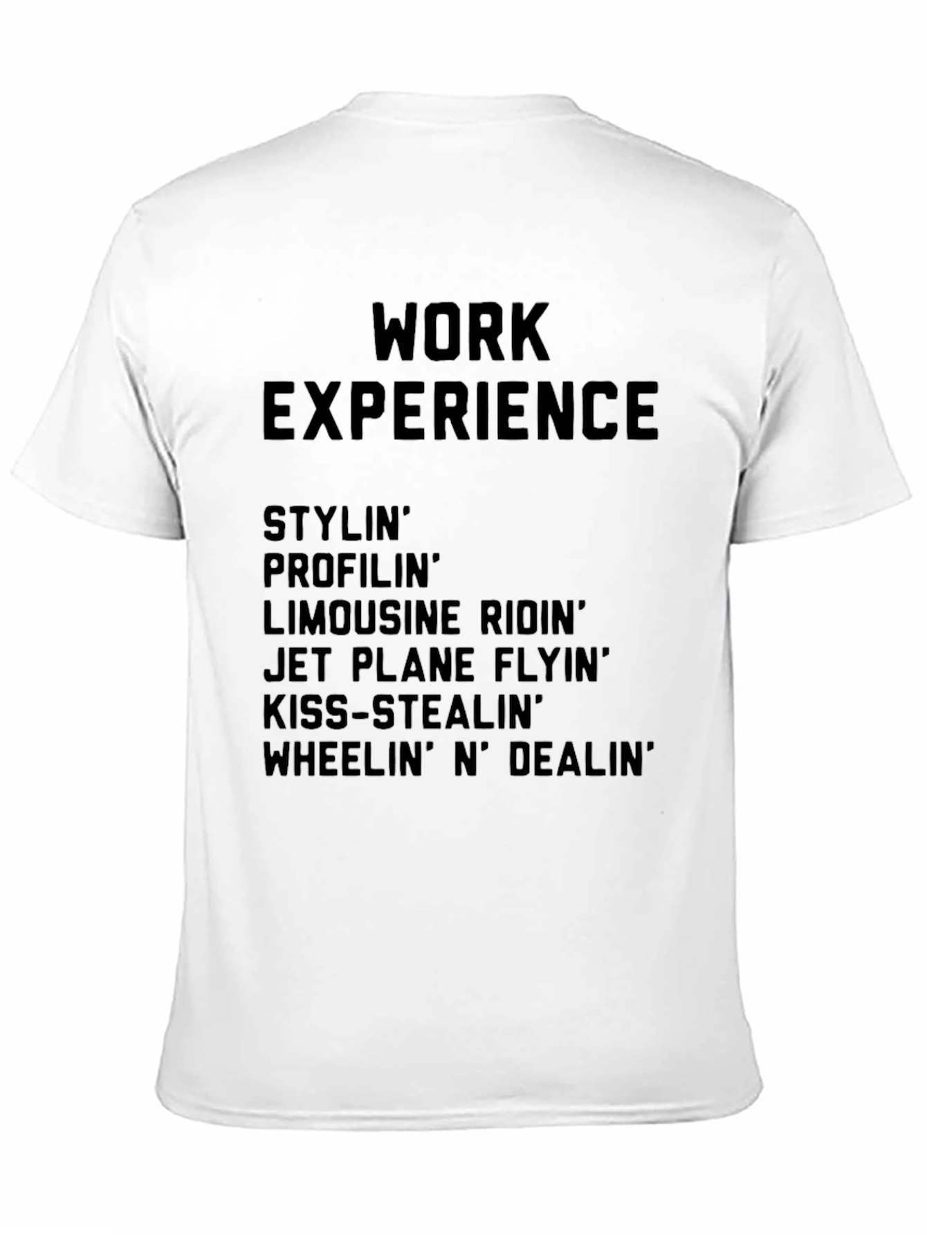 Work Experience Graphic Tee - Stylin & Profilin