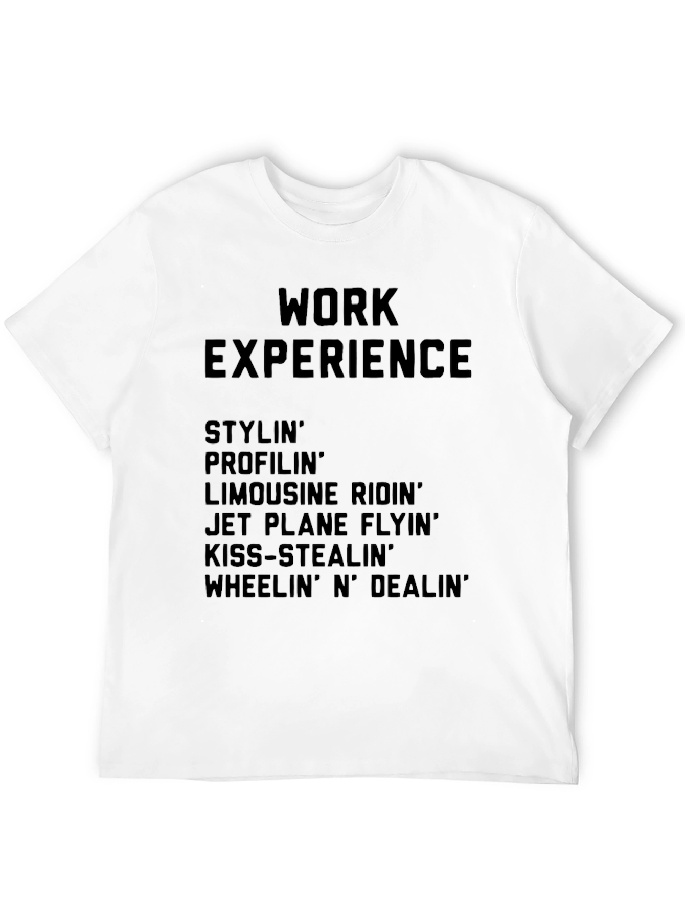 Work Experience Graphic Tee - Stylin & Profilin