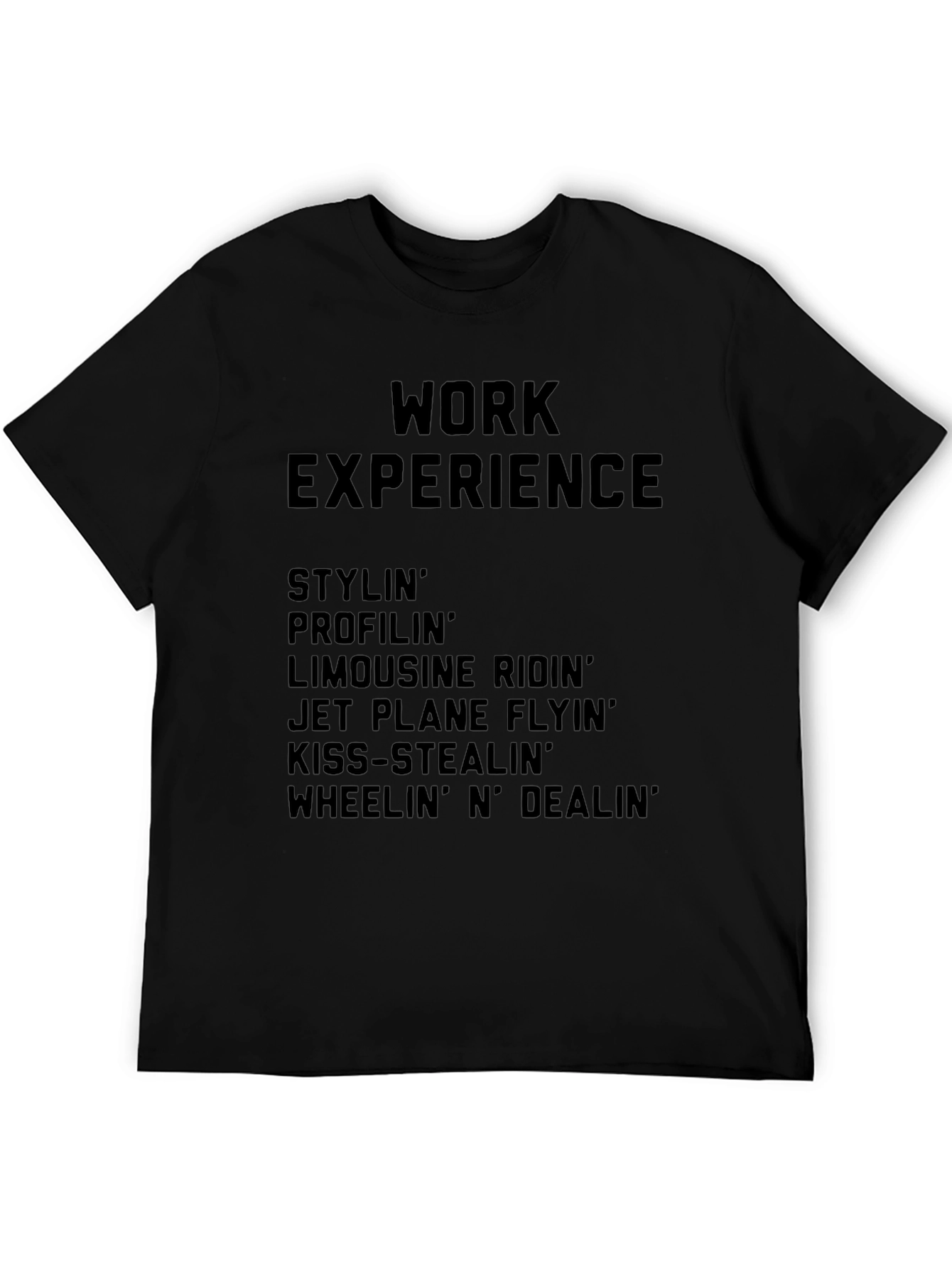 Work Experience Graphic Tee - Stylin & Profilin