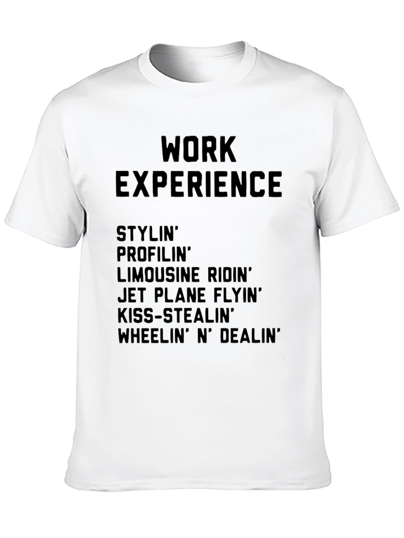 Work Experience Graphic Tee - Stylin & Profilin