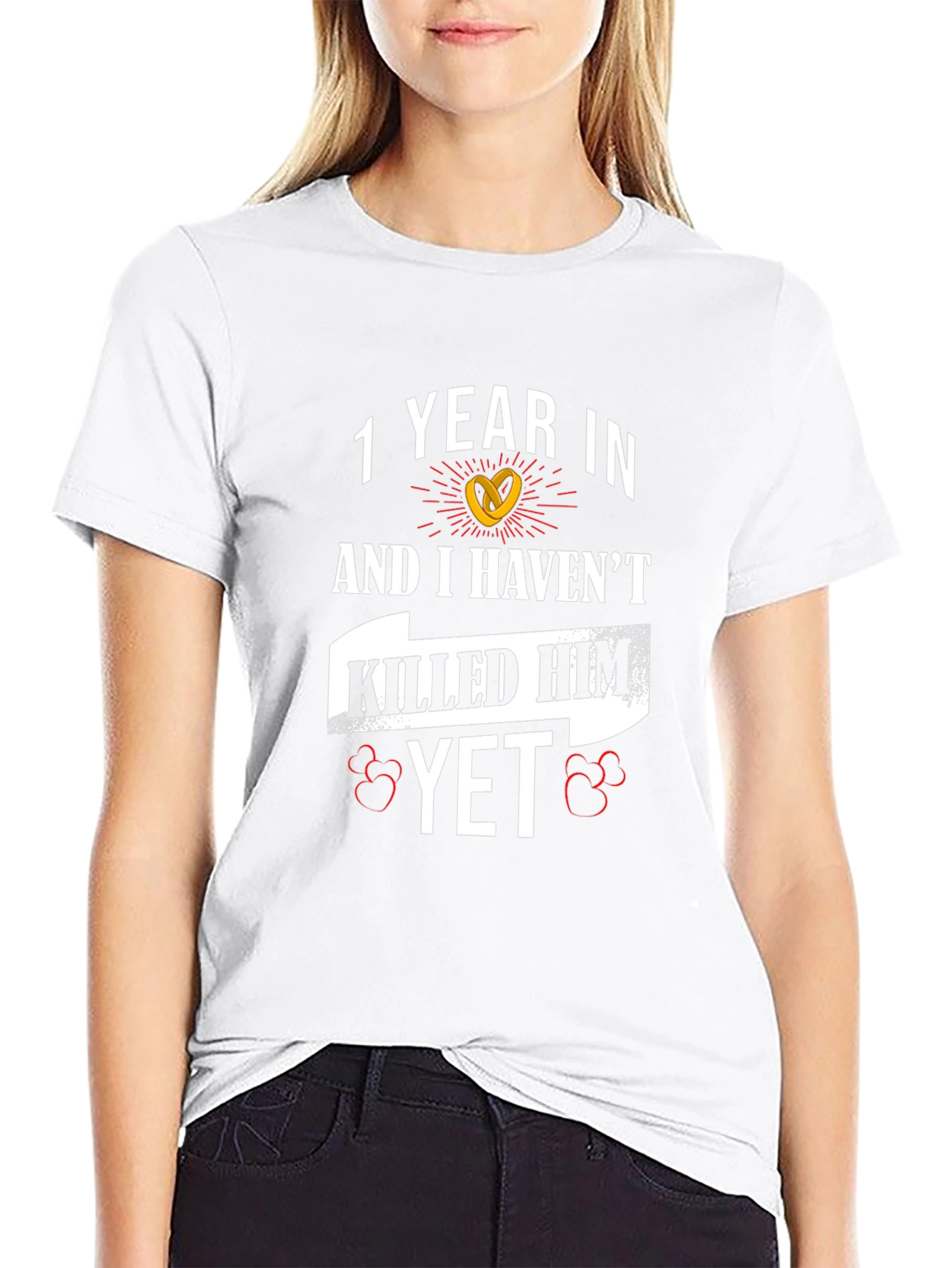 1 Year In Havent Killed Him Yet Anniversary T-Shirt