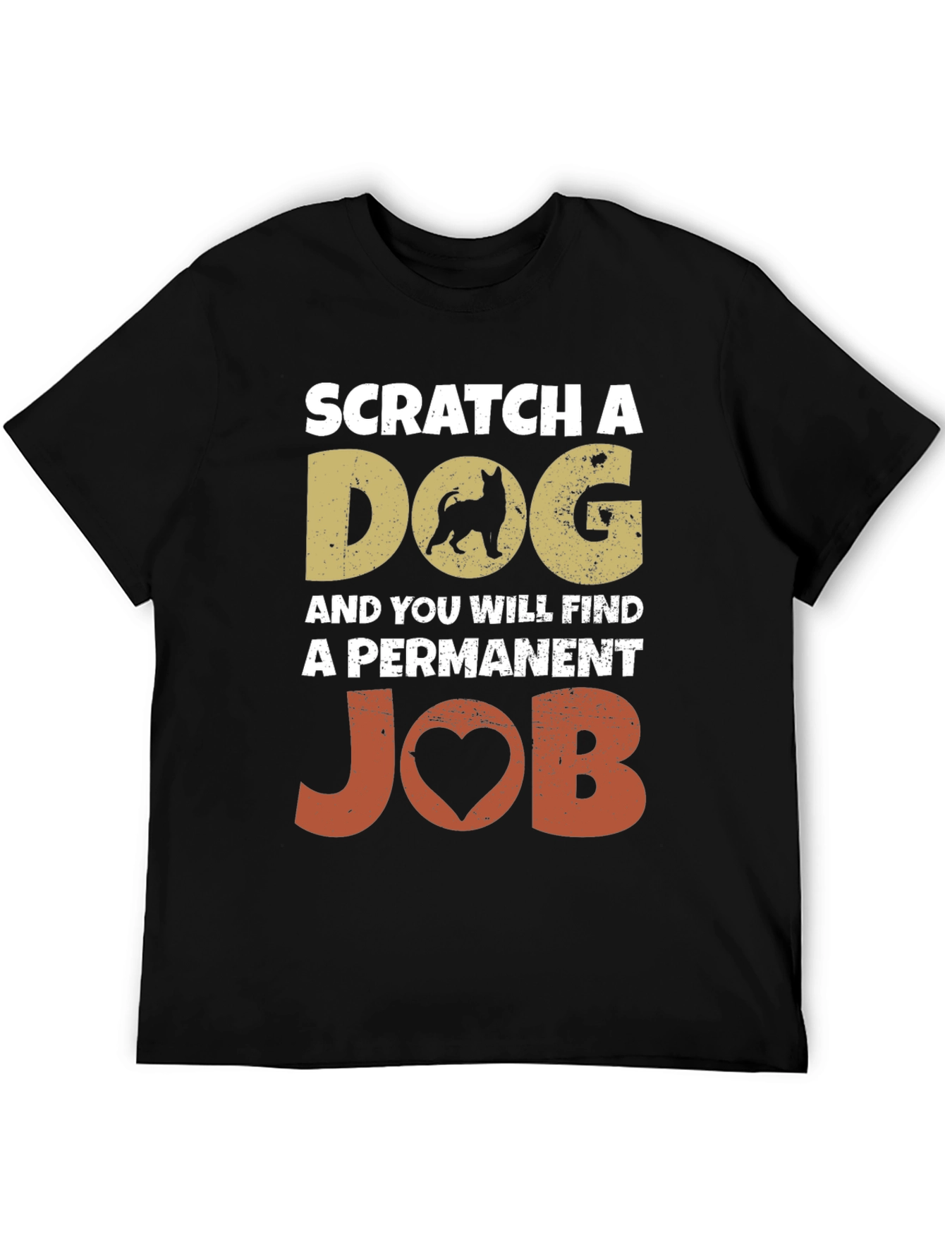Scratch a Dog Permanent Job Graphic Tee