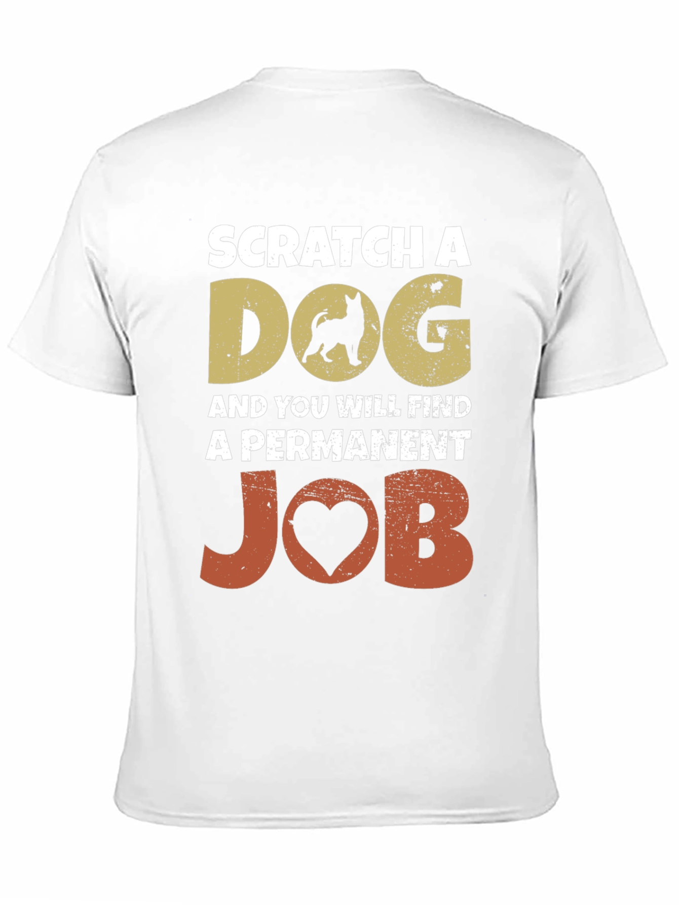 Scratch a Dog Permanent Job Graphic Tee