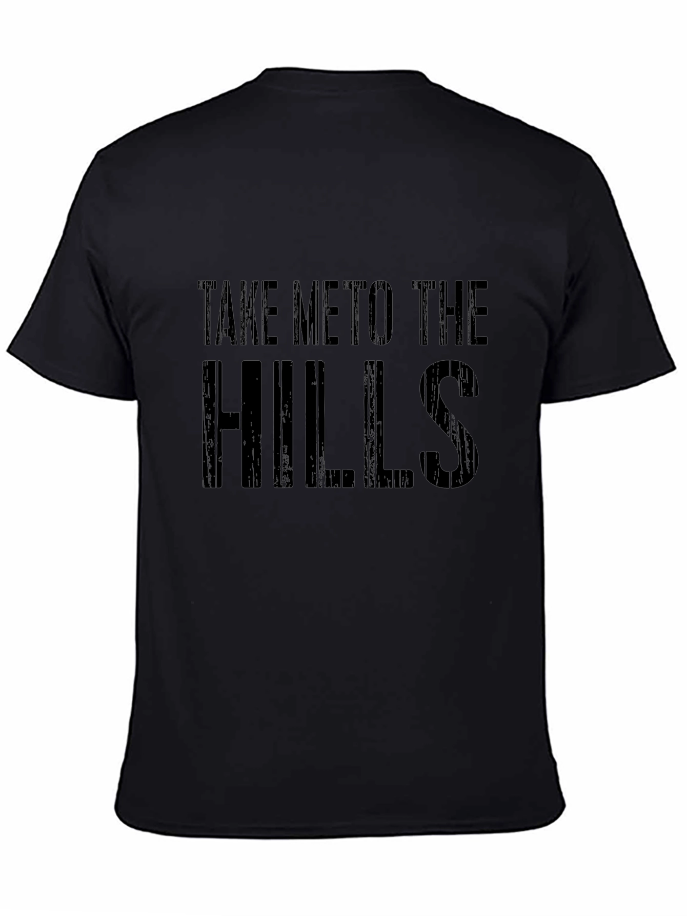 Take Me To The Hills Mens Black T-Shirt