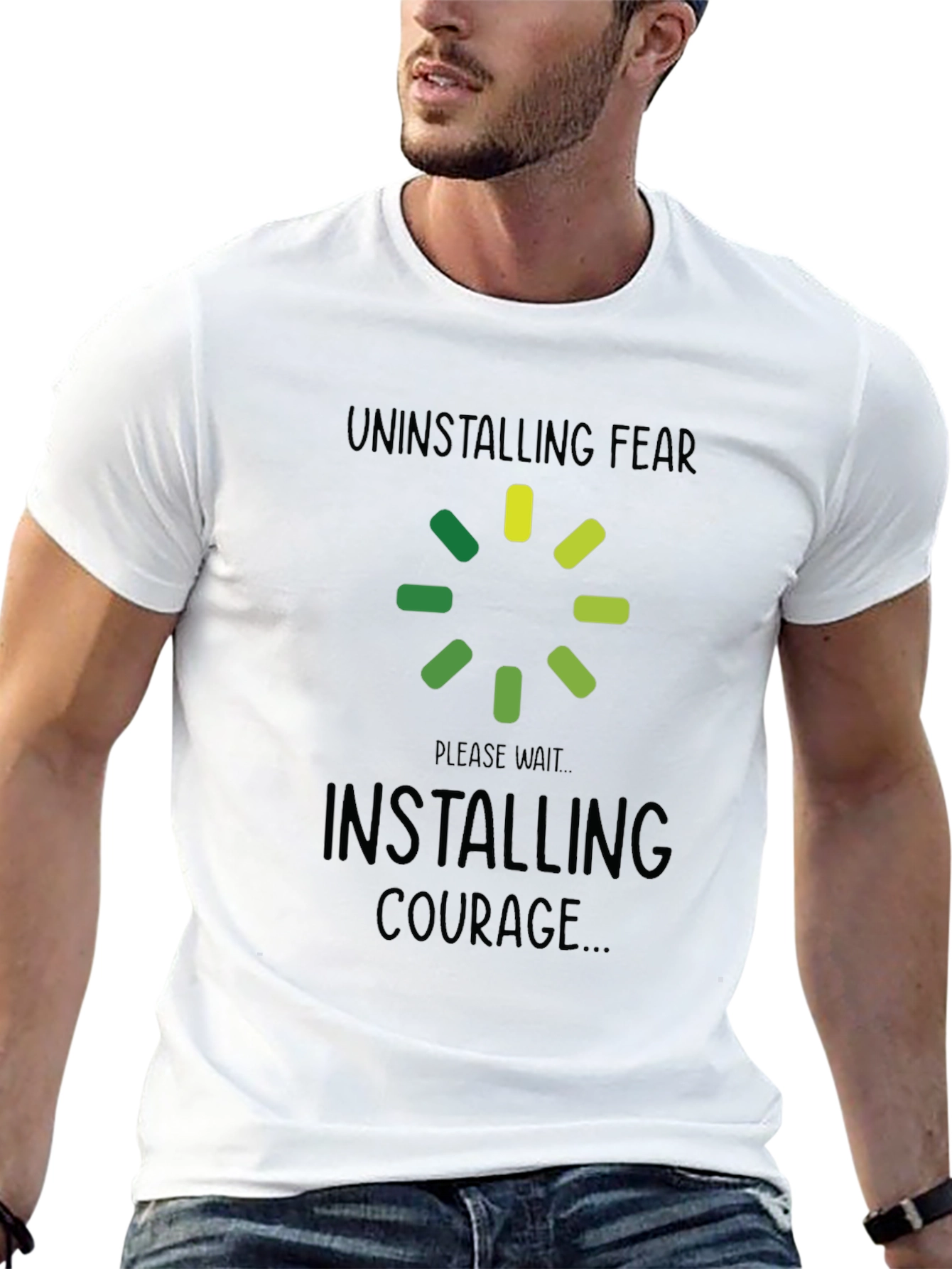 Uninstalling Fear Installing Courage Black T-Shirt