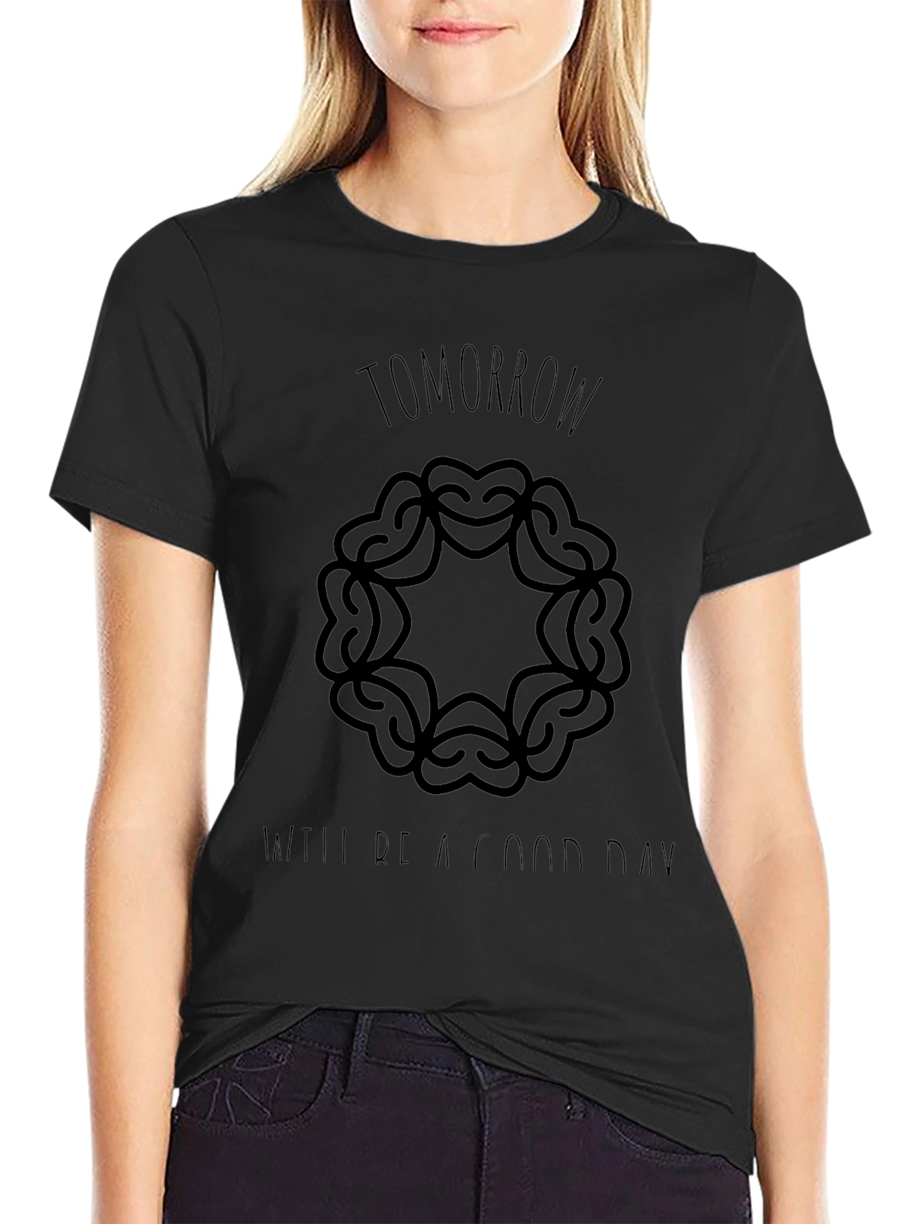 Tomorrow Will Be a Good Day T-Shirt