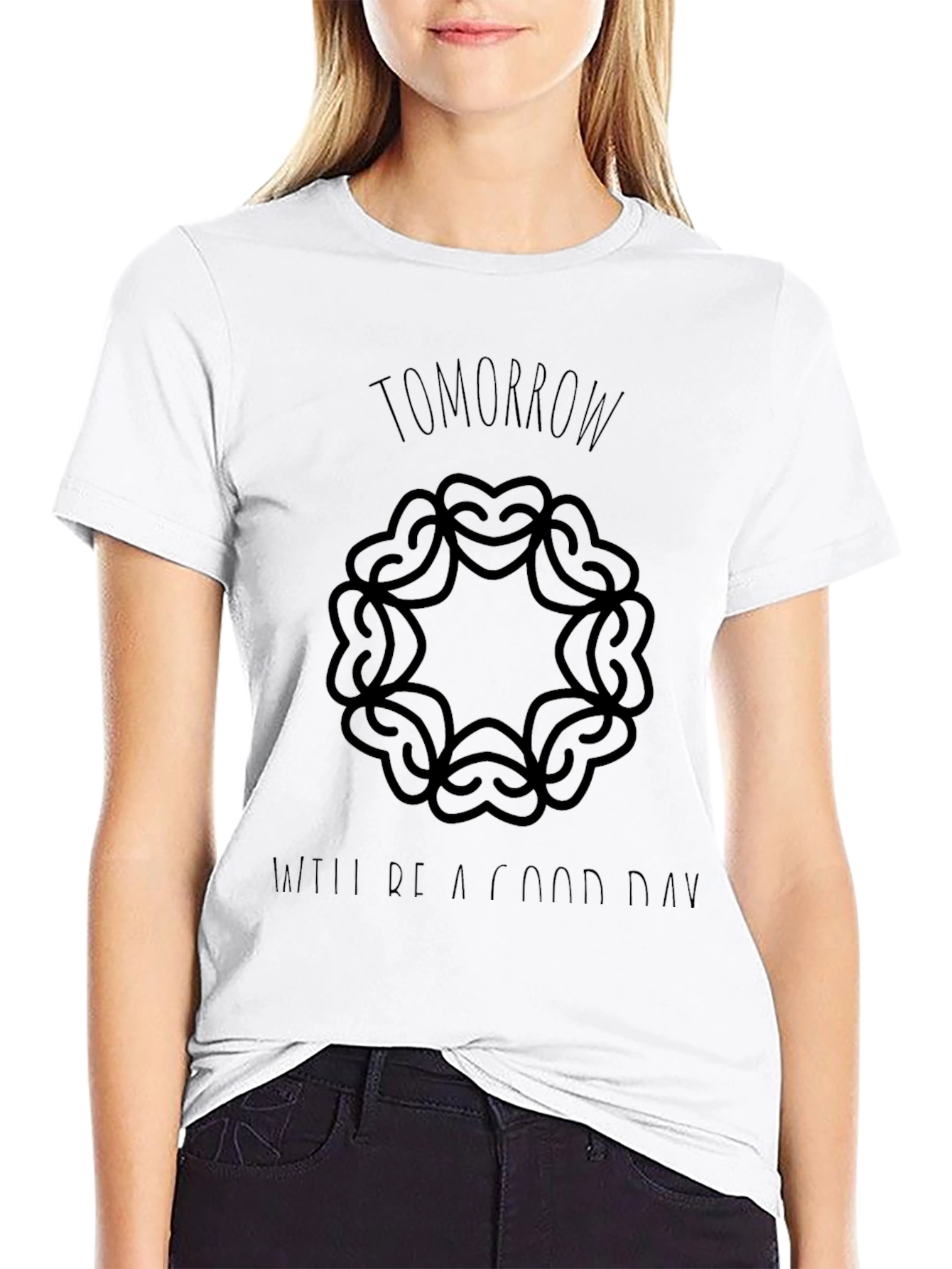 Tomorrow Will Be a Good Day T-Shirt