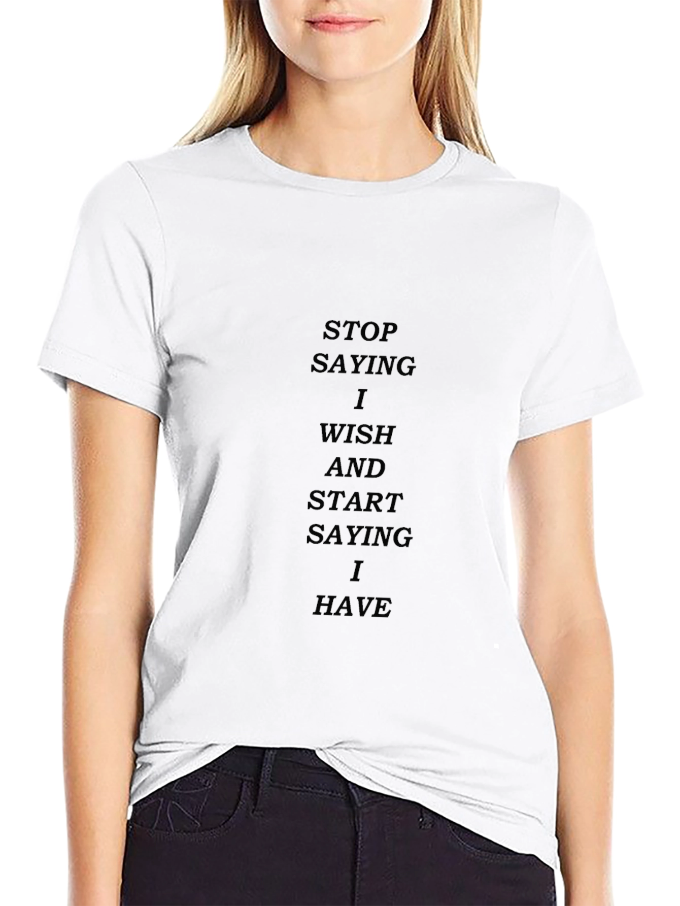 Motivational Black T-Shirt: Stop Wishing Start Having