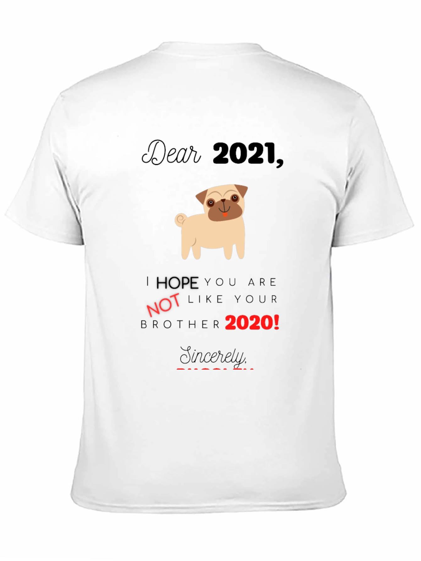 Dear 2021 Pug Graphic Tee
