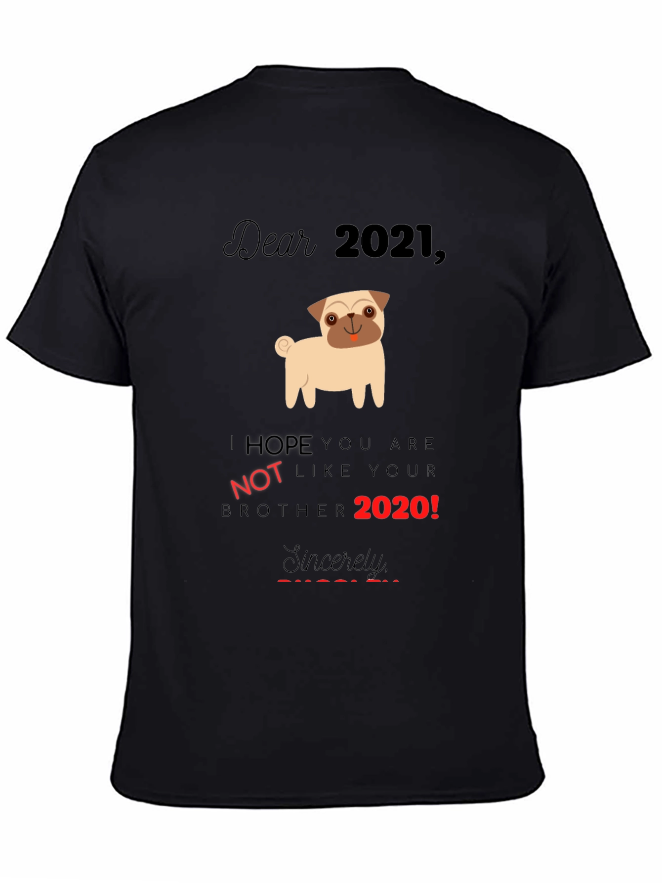 Dear 2021 Pug Graphic Tee