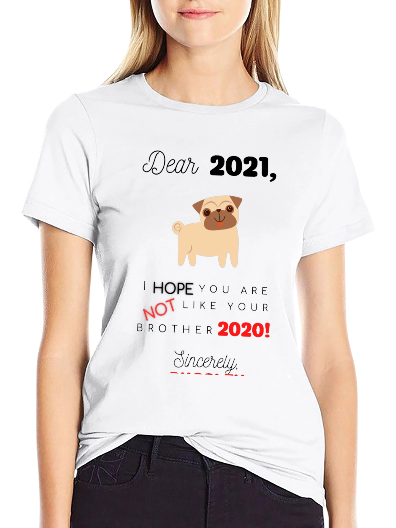 Dear 2021 Pug Graphic Tee
