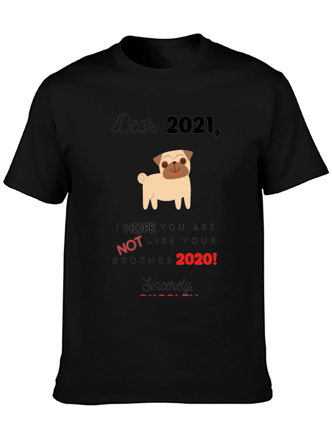 Dear 2021 Pug Graphic Tee