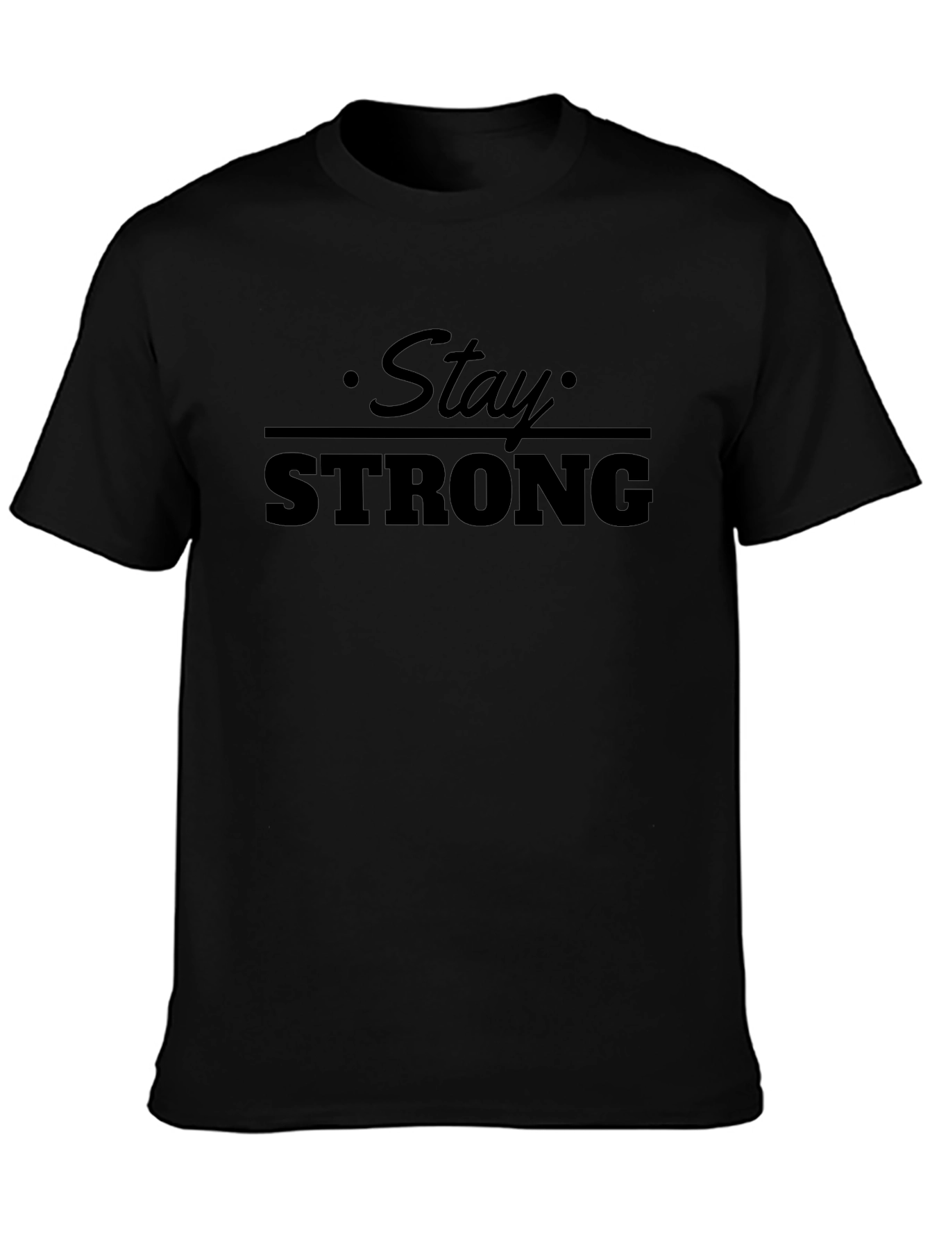 Stay Strong Black Graphic T-Shirt
