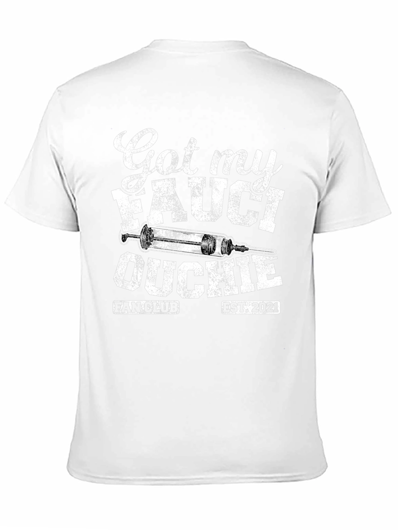 Got My Fauci Ouchie T-Shirt