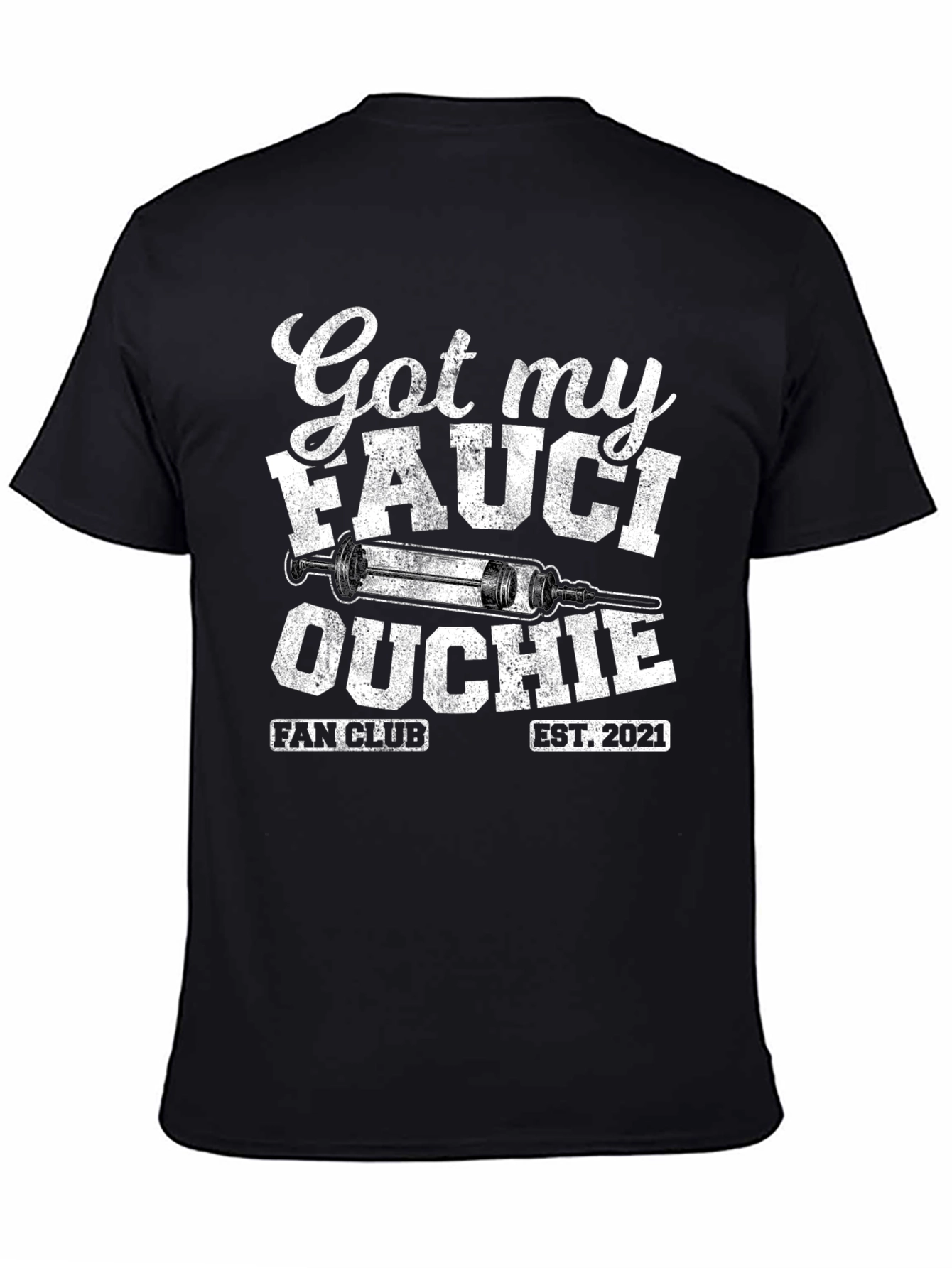 Got My Fauci Ouchie T-Shirt