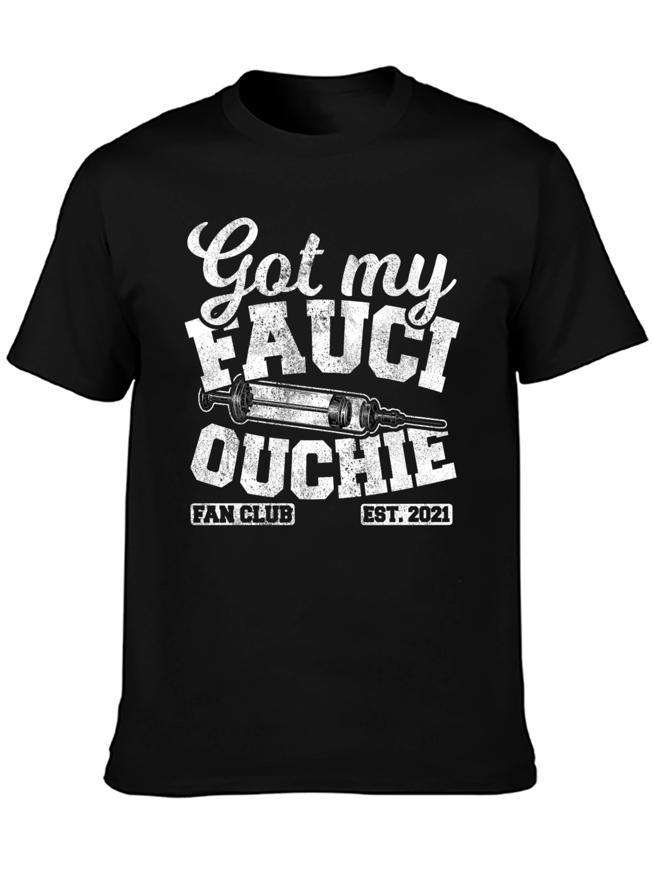 Got My Fauci Ouchie T-Shirt