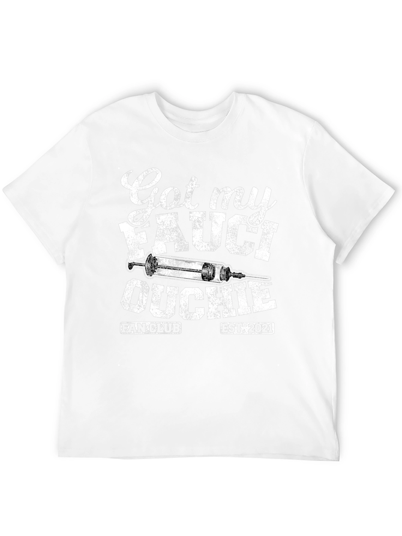Got My Fauci Ouchie T-Shirt