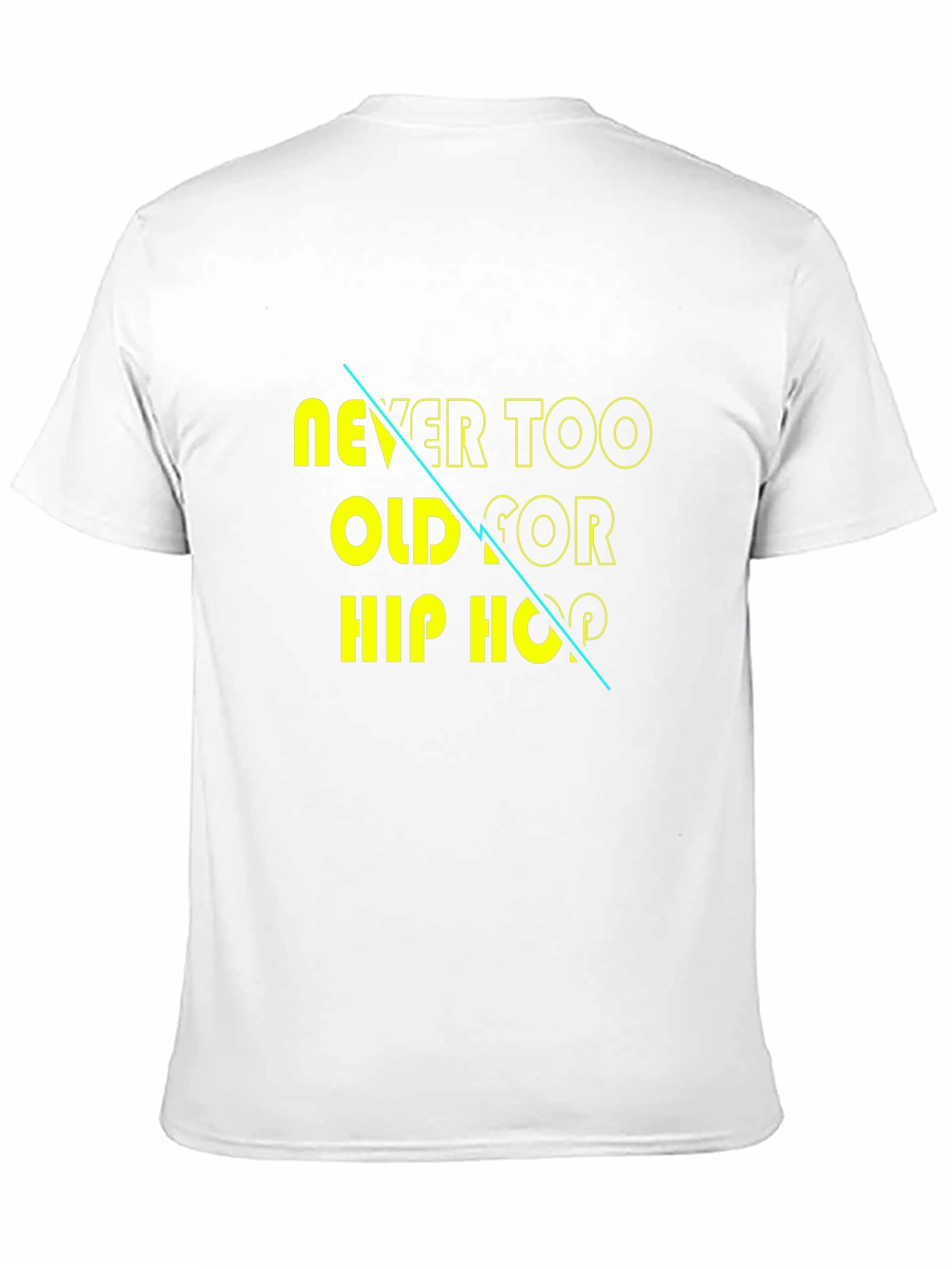 Never Too Old For Hip Hop Graphic T-Shirt