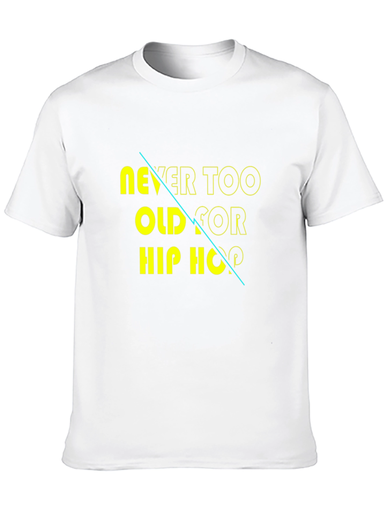 Never Too Old For Hip Hop Graphic T-Shirt
