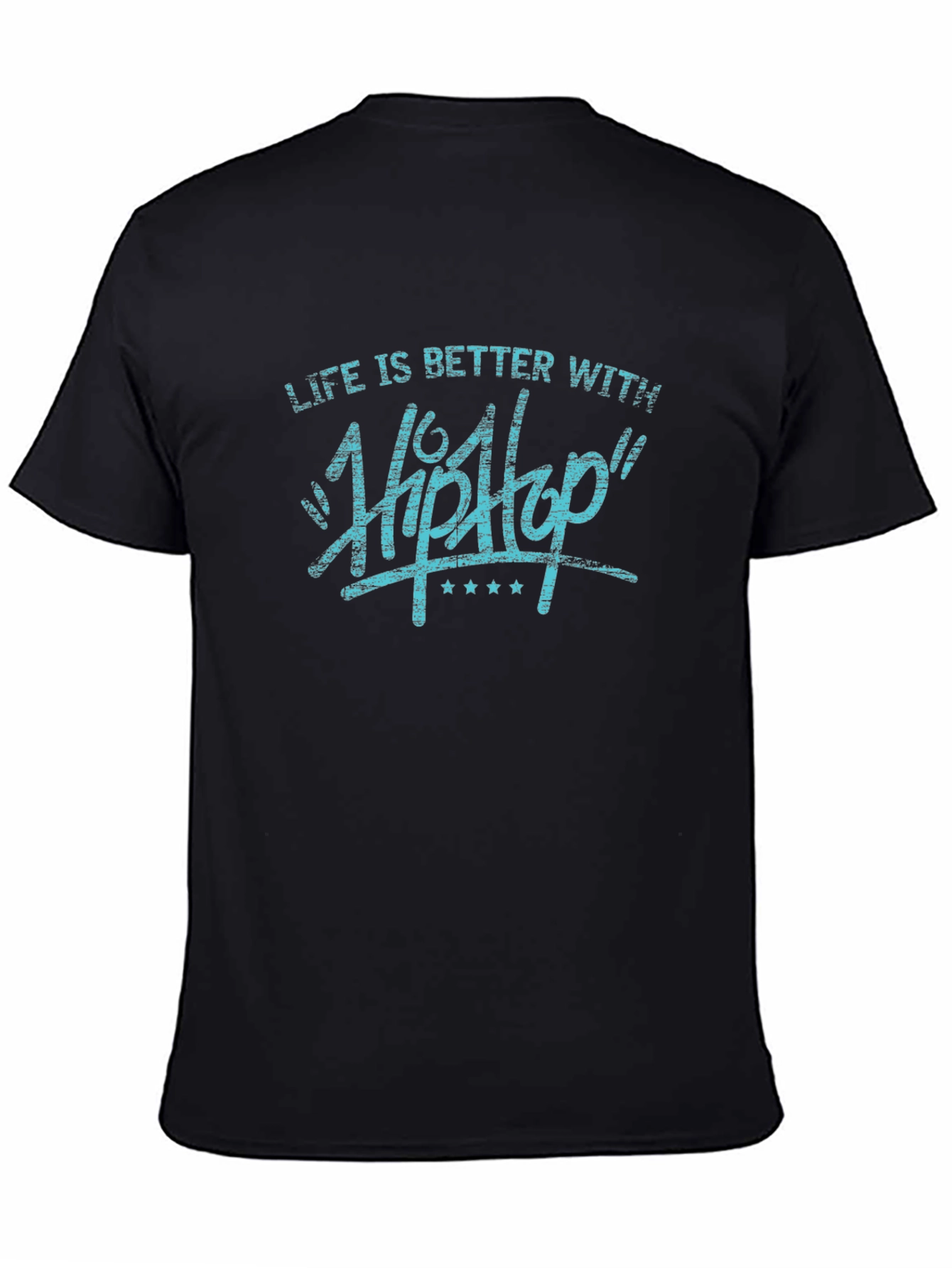Life is Better with Hip Hop T-Shirt