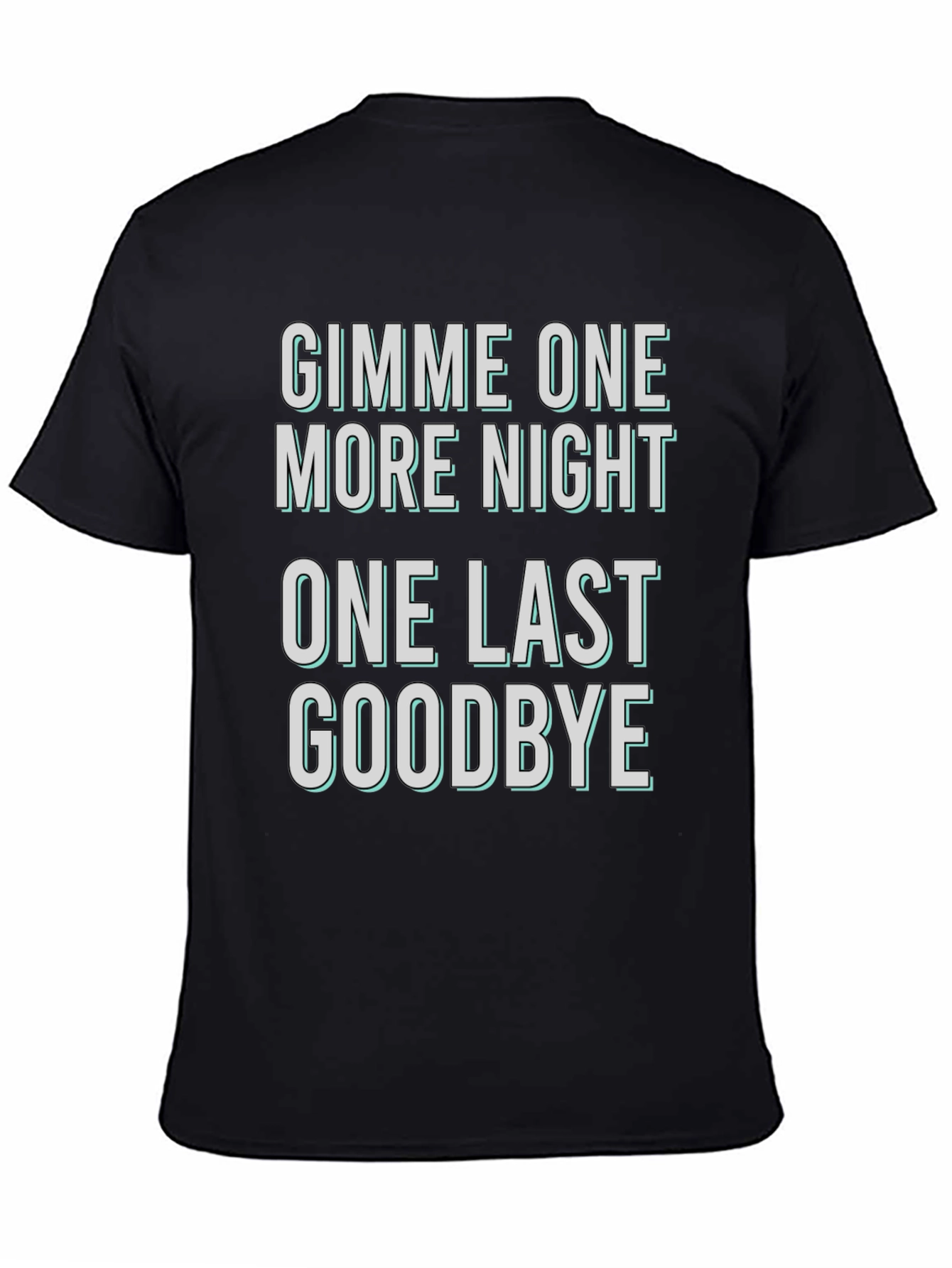 Gimme One More Night Graphic Tee
