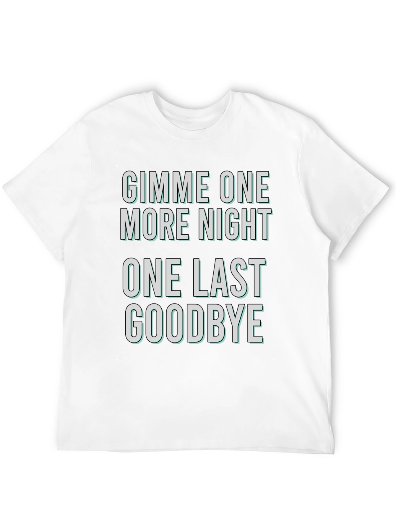 Gimme One More Night Graphic Tee