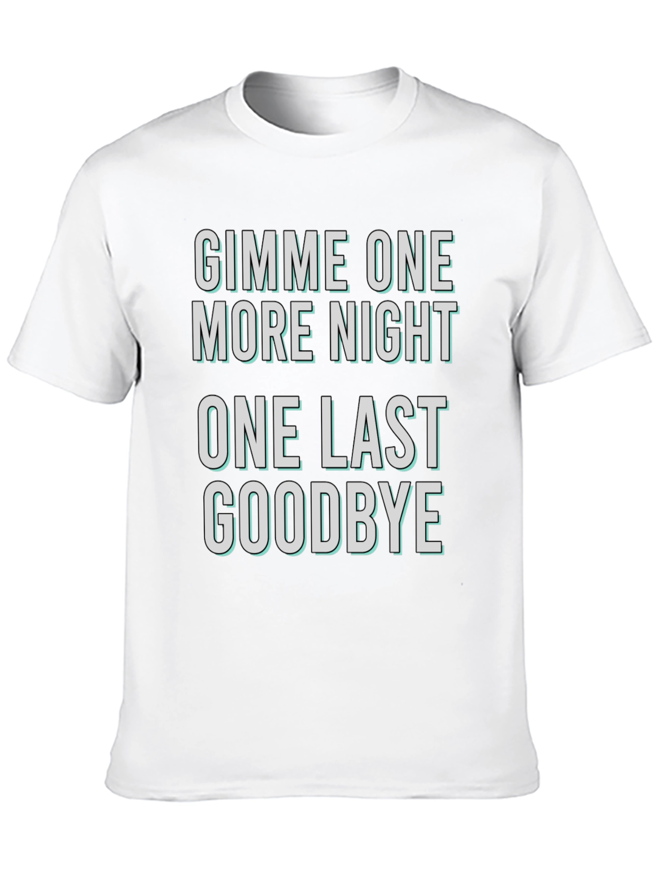 Gimme One More Night Graphic Tee