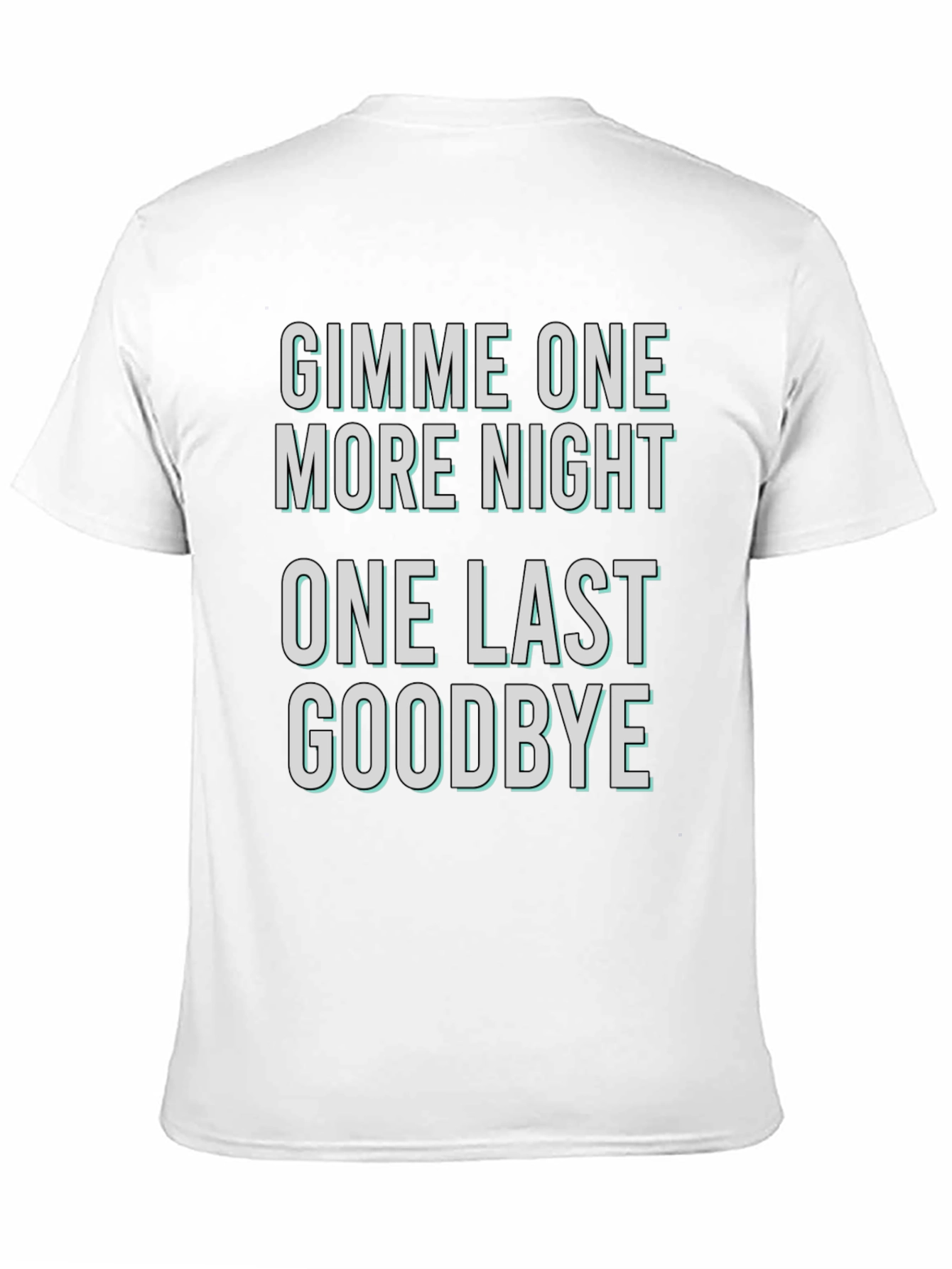 Gimme One More Night Graphic Tee