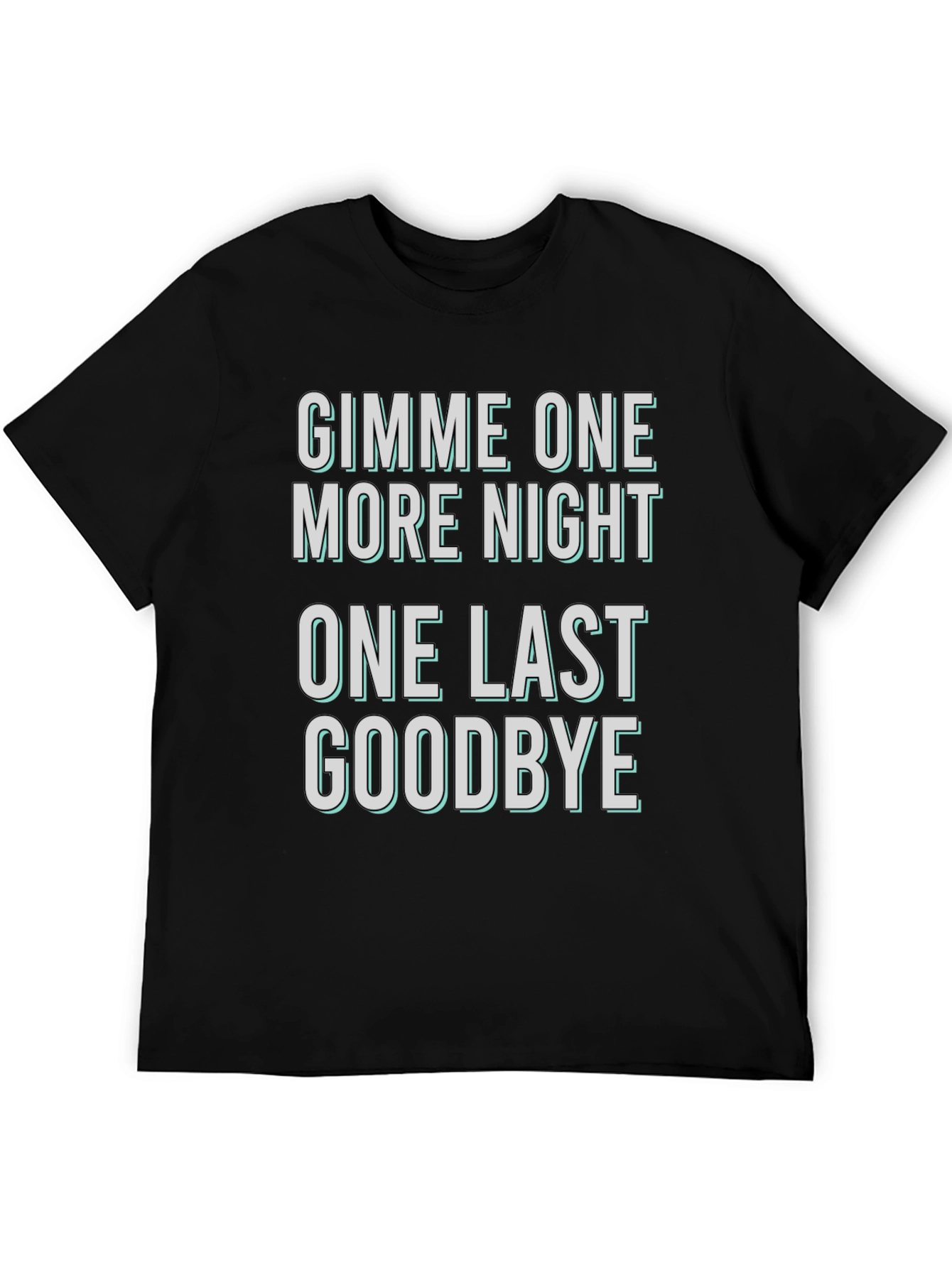 Gimme One More Night Graphic Tee