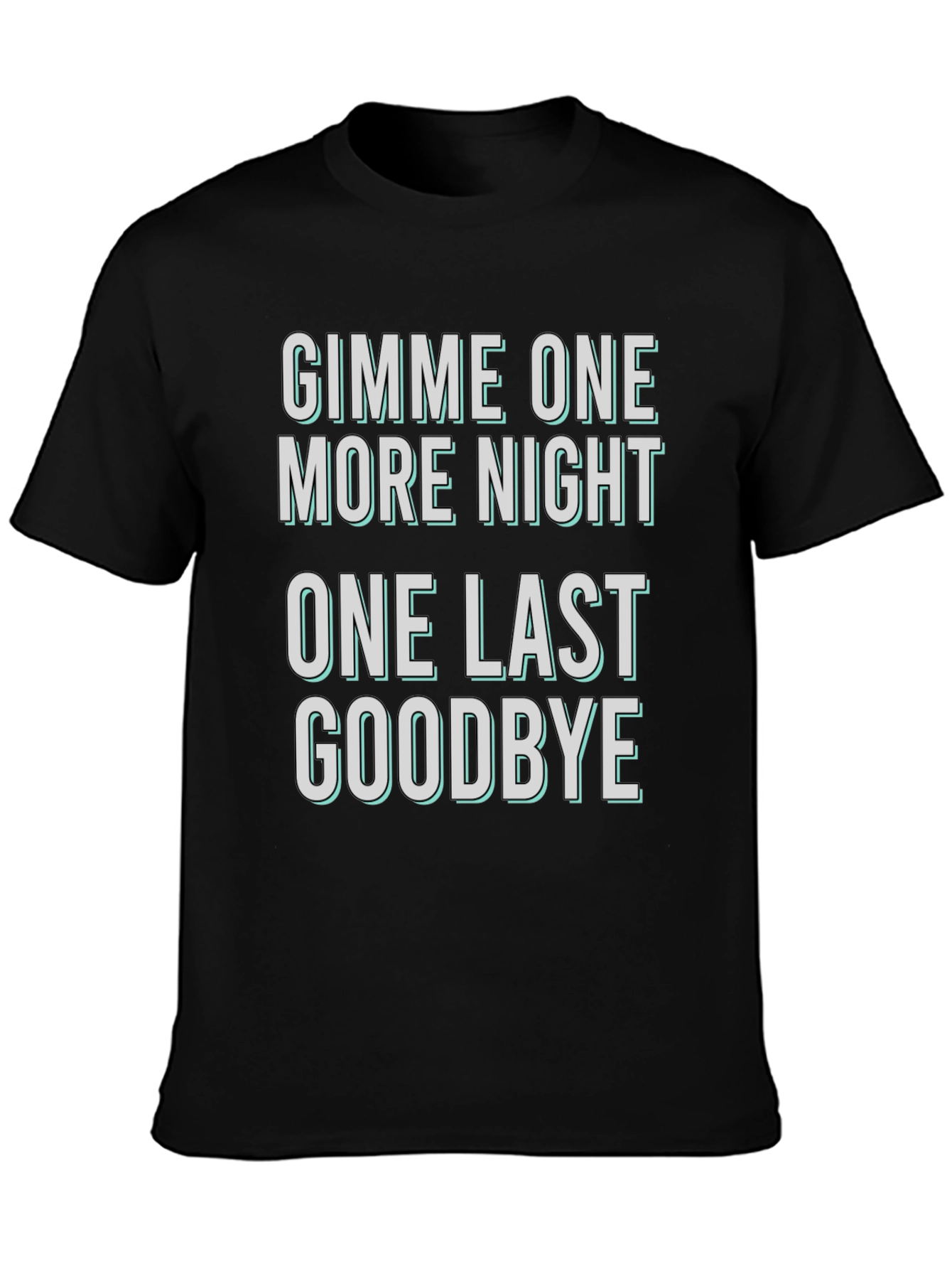 Gimme One More Night Graphic Tee
