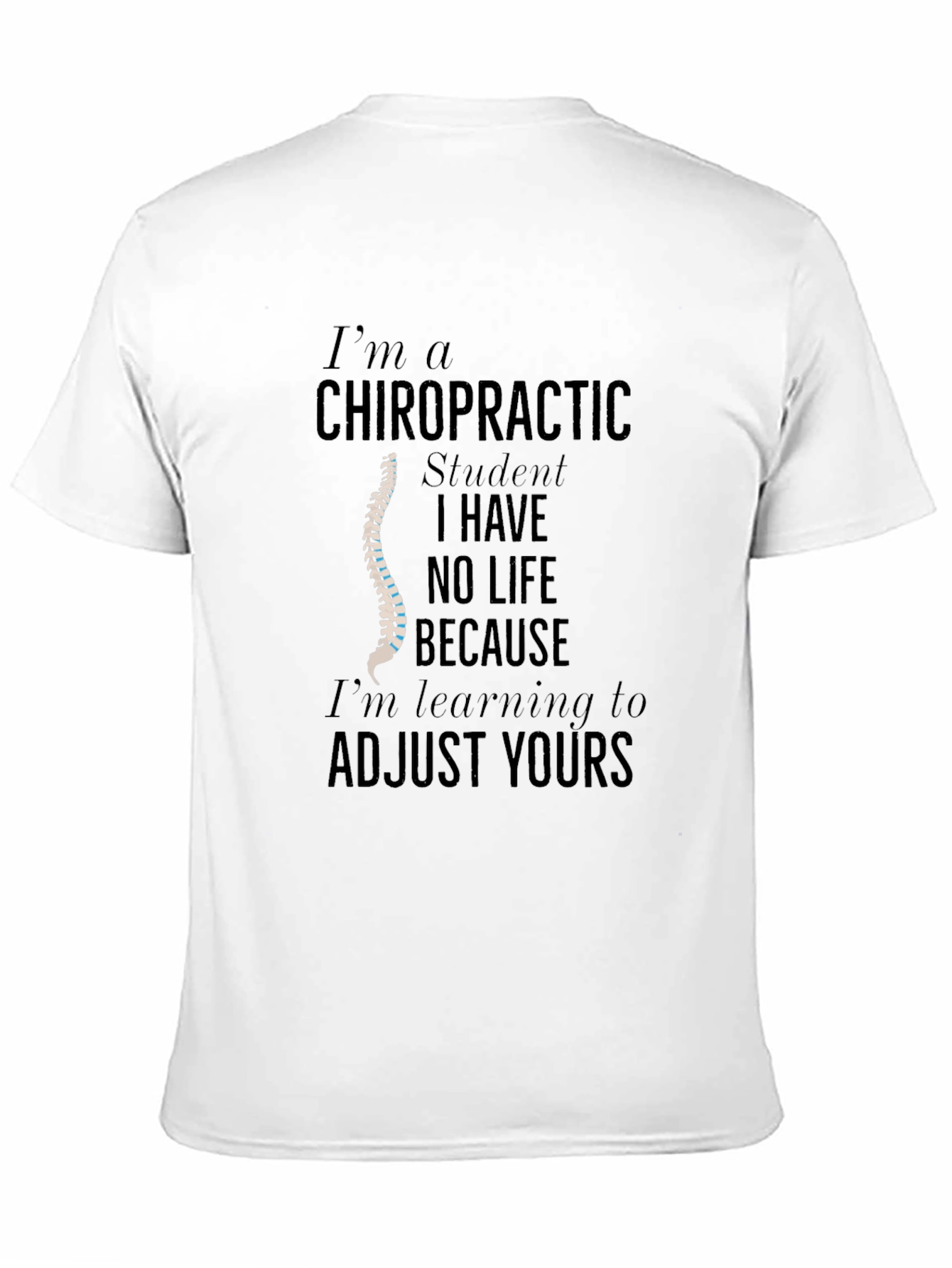 Chiropractic Student T-Shirt Funny Gift