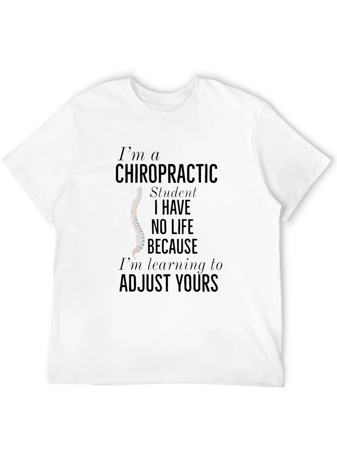 Chiropractic Student T-Shirt Funny Gift