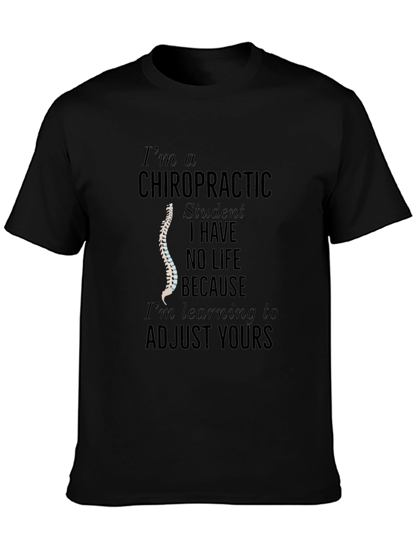 Chiropractic Student T-Shirt Funny Gift