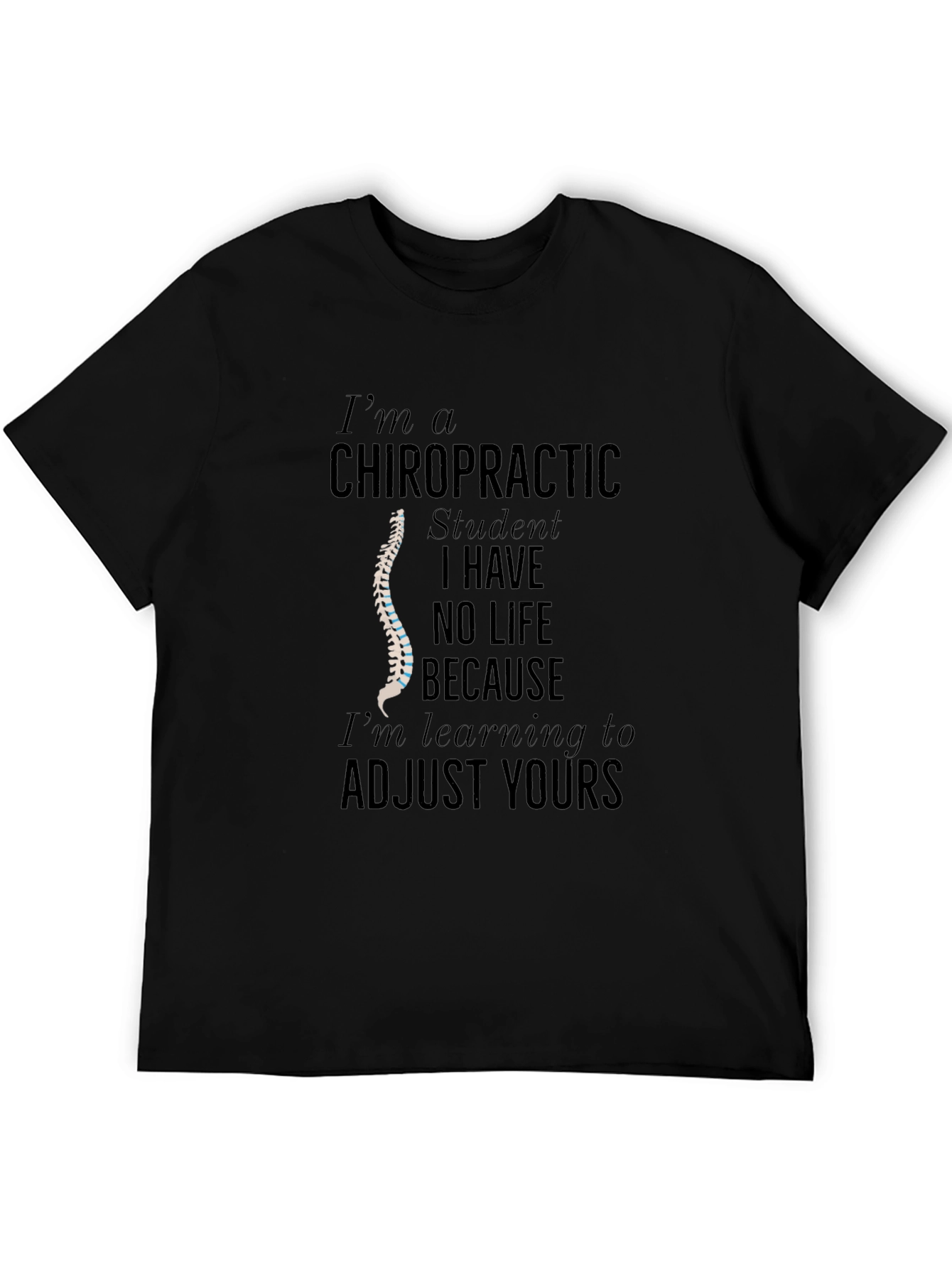 Chiropractic Student T-Shirt Funny Gift