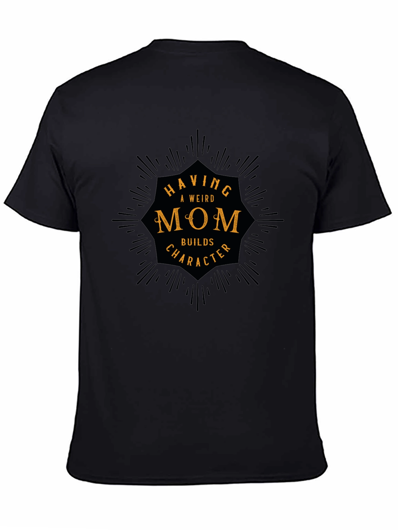 Weird Mom Builds Character Tee
