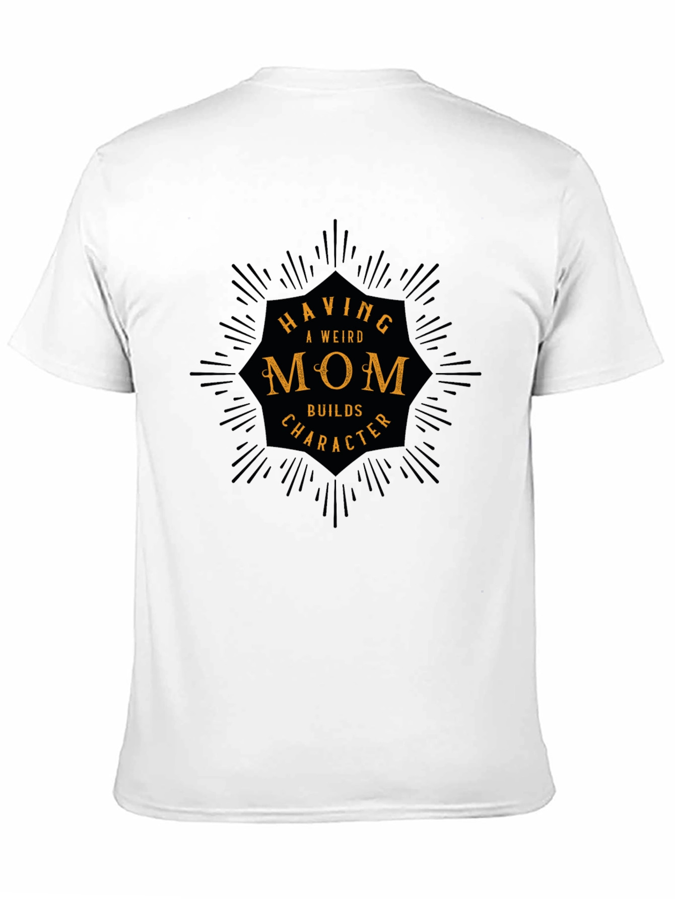 Weird Mom Builds Character Tee