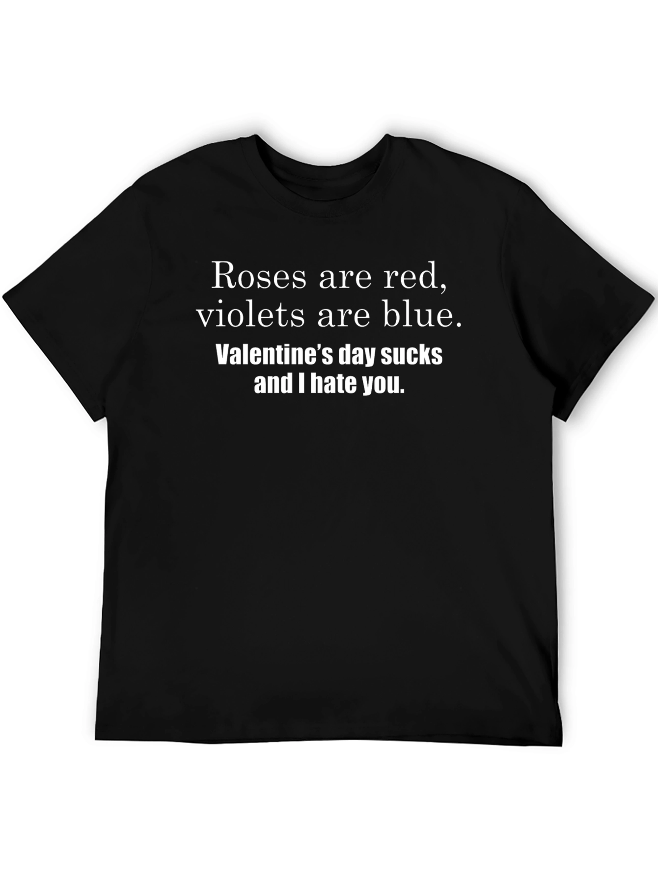 Roses Are Red Anti-Valentines Day T-Shirt