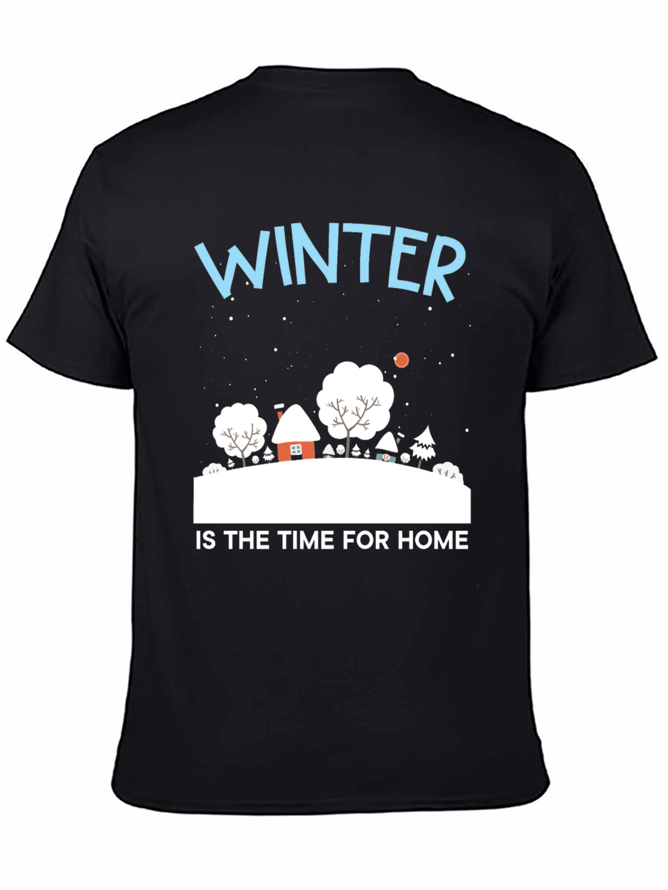 Winter Is Home T-Shirt | Cozy Holiday Tee
