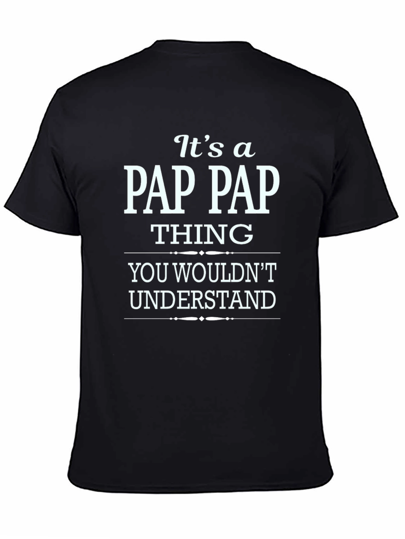 Its a Pap Pap Thing T-Shirt